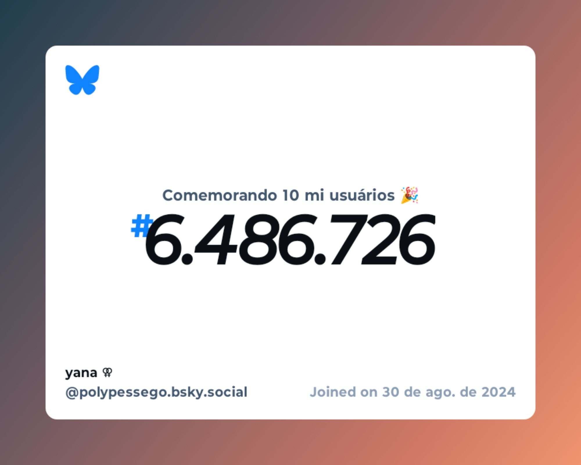 Um certificado virtual com o texto "Comemorando 10 milhões de usuários no Bluesky, #6.486.726, yana ⚢ ‪@polypessego.bsky.social‬, ingressou em 30 de ago. de 2024"