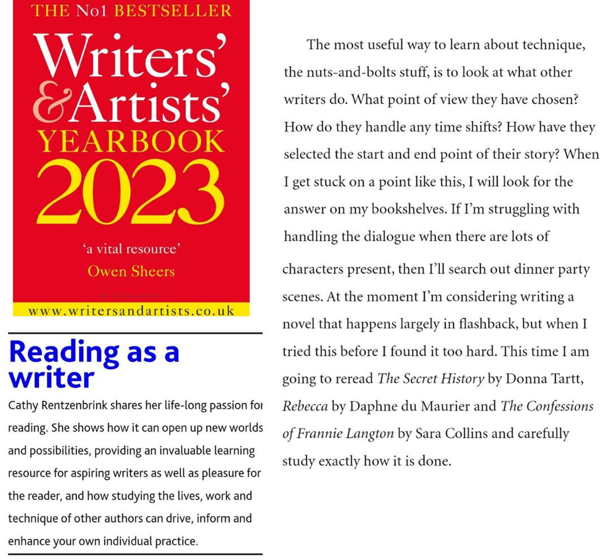 The most useful way to learn about technique, the nuts-and-bolts stuff, is to look at what other writers do. What point of view have they chosen? How do they handle any time shifts? How have they selected the start and end point of their story? When I get stuck on a point like this, I will look for answers on my bookshelves. If I'm struggling with handling the dialogue when there are lots of characters present, then I'll search out dinner party scenes. At the moment, I'm considering writing a novel that happens largely in flashback, but when I tried this before I found it too hard. This time I am going to reread The Secret History by Donna Tartt, Rebecca by Daphne DuMaurier and The Confessions of Frankie Langton by Sara Collins and carefully study exactly how it is done.