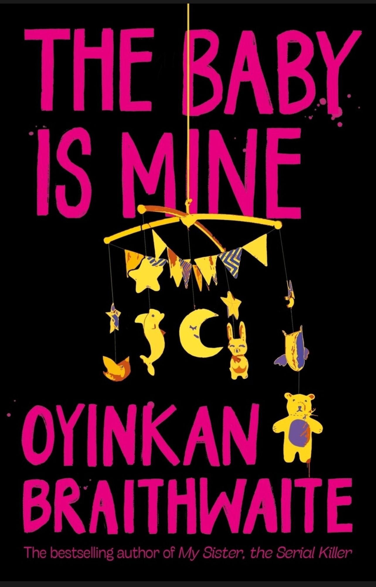 The baby is Mine by Oyinkan Braithwaite