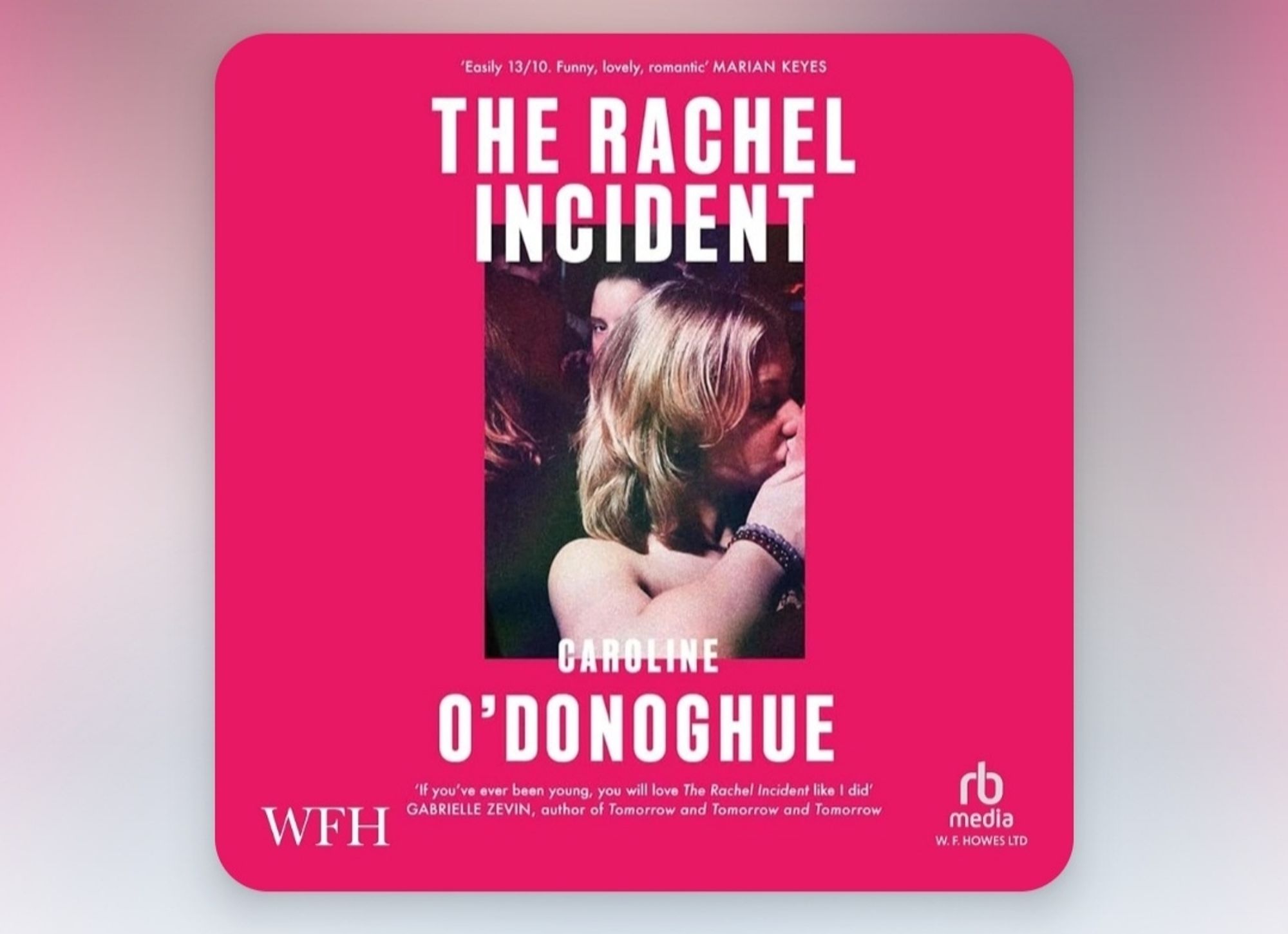 The Rachel Incident by Caroline O'Donoghue