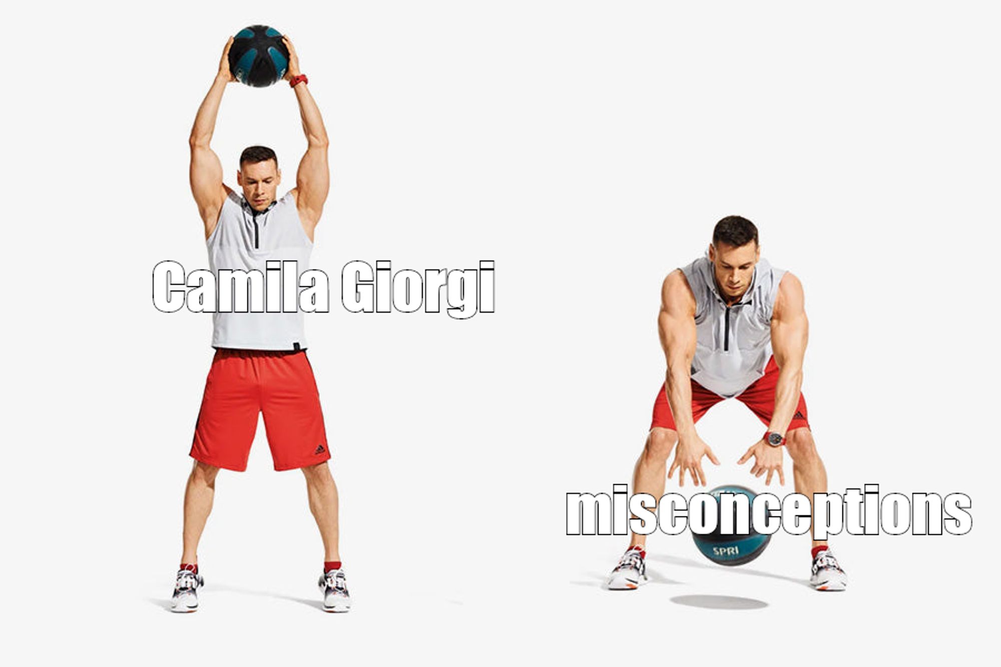 Man slamming medicine ball on the ground.
 The slammer is labeled with Camila Giorgi and the person or thing being slammed is labeled misconceptions.

 image source: https://www.dmoose.com/cdn/shop/articles/1_8edc8c93-6b37-433a-a1e8-243c4de27ea2.jpg