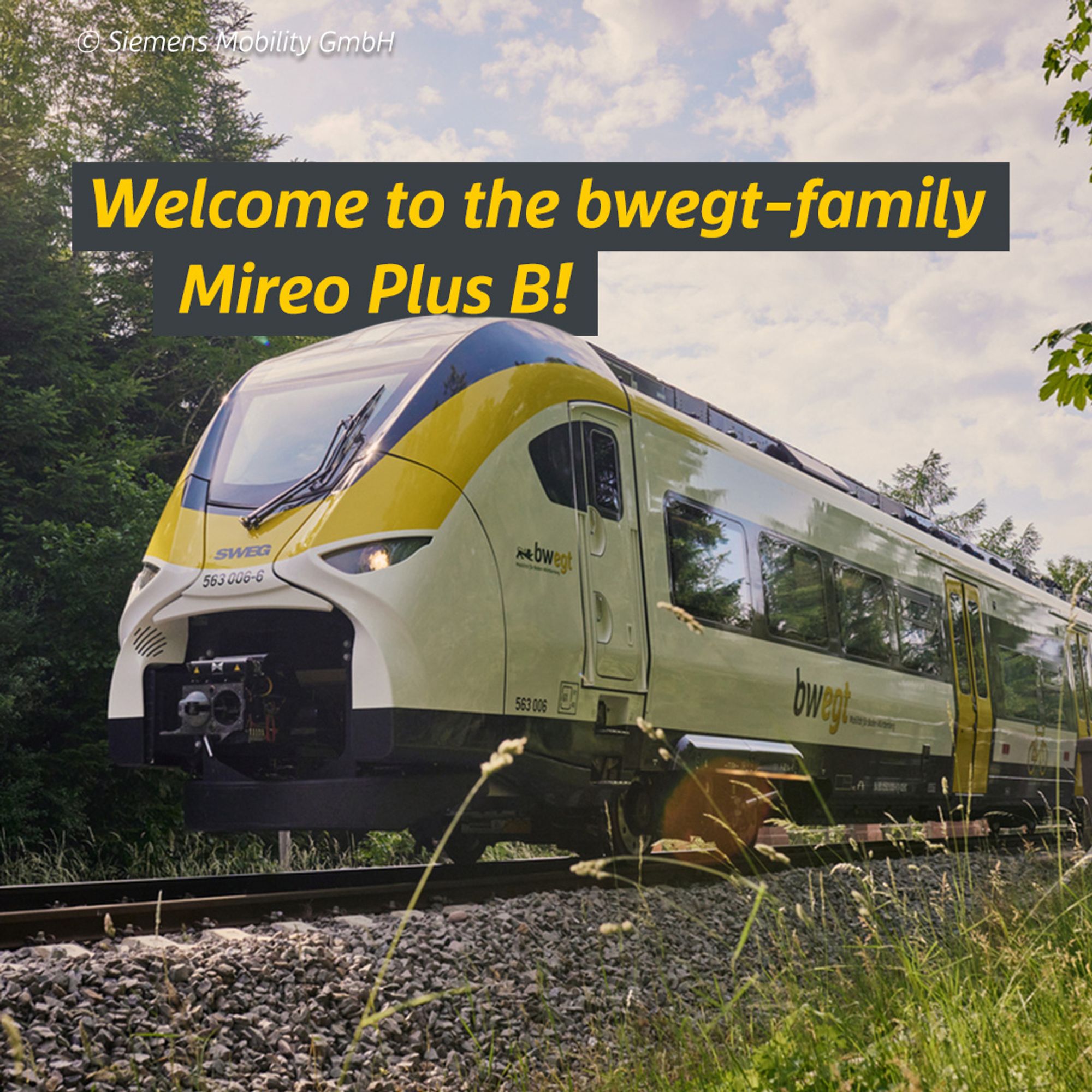 Das Bild zeigt einen Regionalzug im bwegt-Landesdesign vom Typ Mireo Plus B, dazu der Text: Welcome to the bwegt-family Mireo Plus B! Bildquelle: Siemens Mobility GmbH