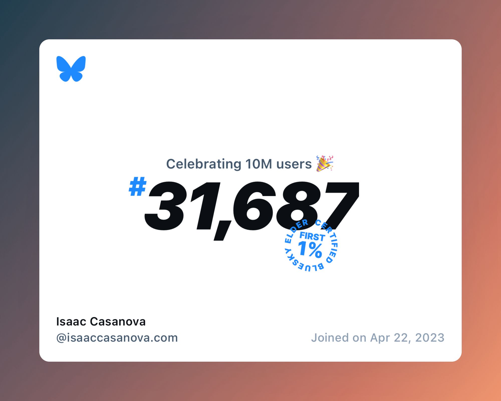 A virtual certificate with text "Celebrating 10M users on Bluesky, #31,687, Isaac Casanova ‪@isaaccasanova.com‬, joined on Apr 22, 2023"