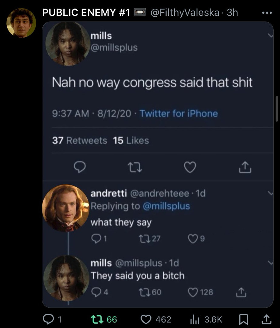 claudia: nah no way congress said that shit
lestat: what they say
claudia: they said u a bitch