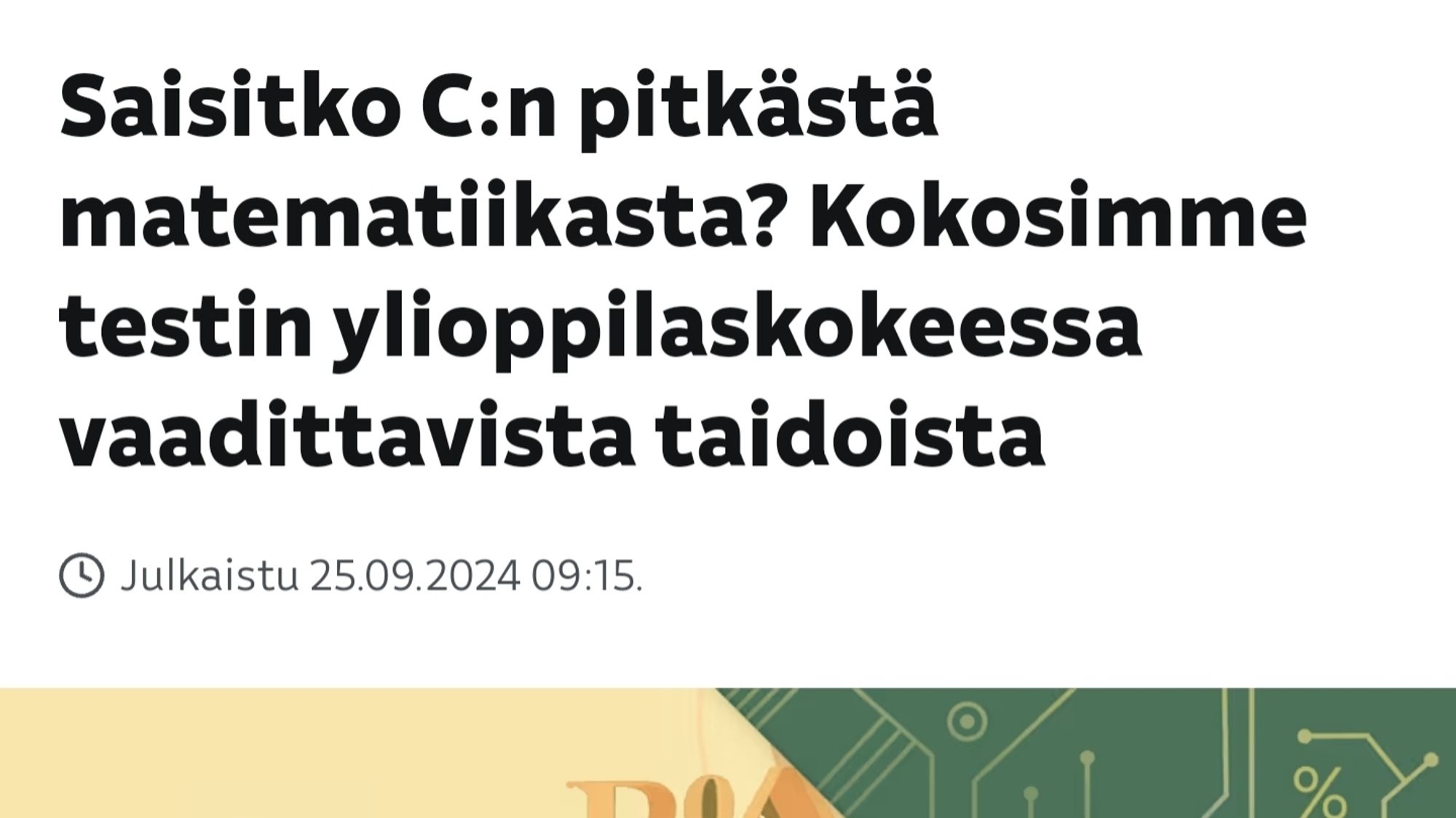 Ylen otsikko: Saisitko C:n pitkästä matematiikasta? Kokosimme testin ylioppilaskokeessa vaadittavista taidoista