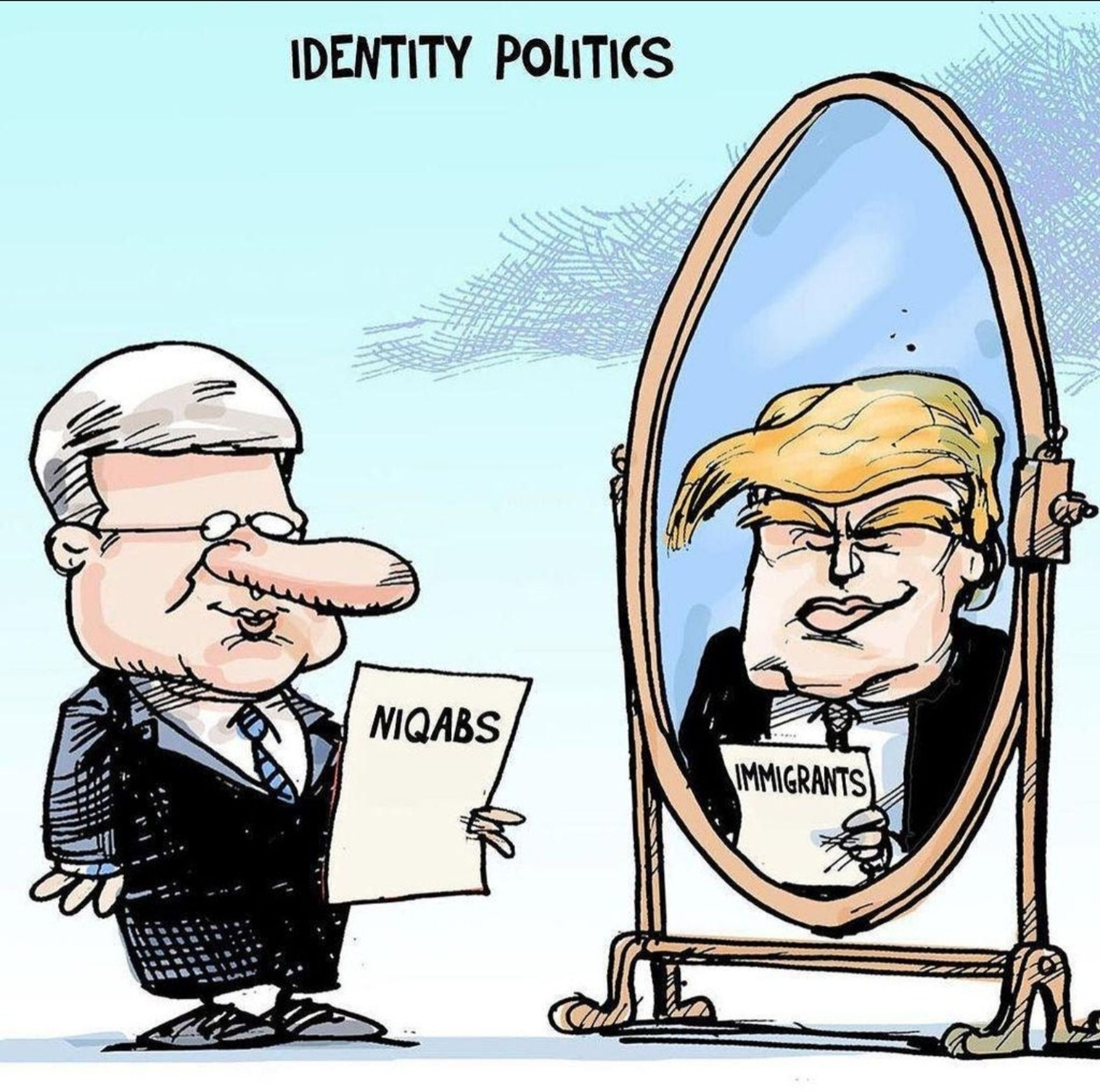 Identity politics
Stephen harper holding  a letter with word Nicabs on it, standing infront of the full body mirror and trump in reflections holding a letter immigrants.