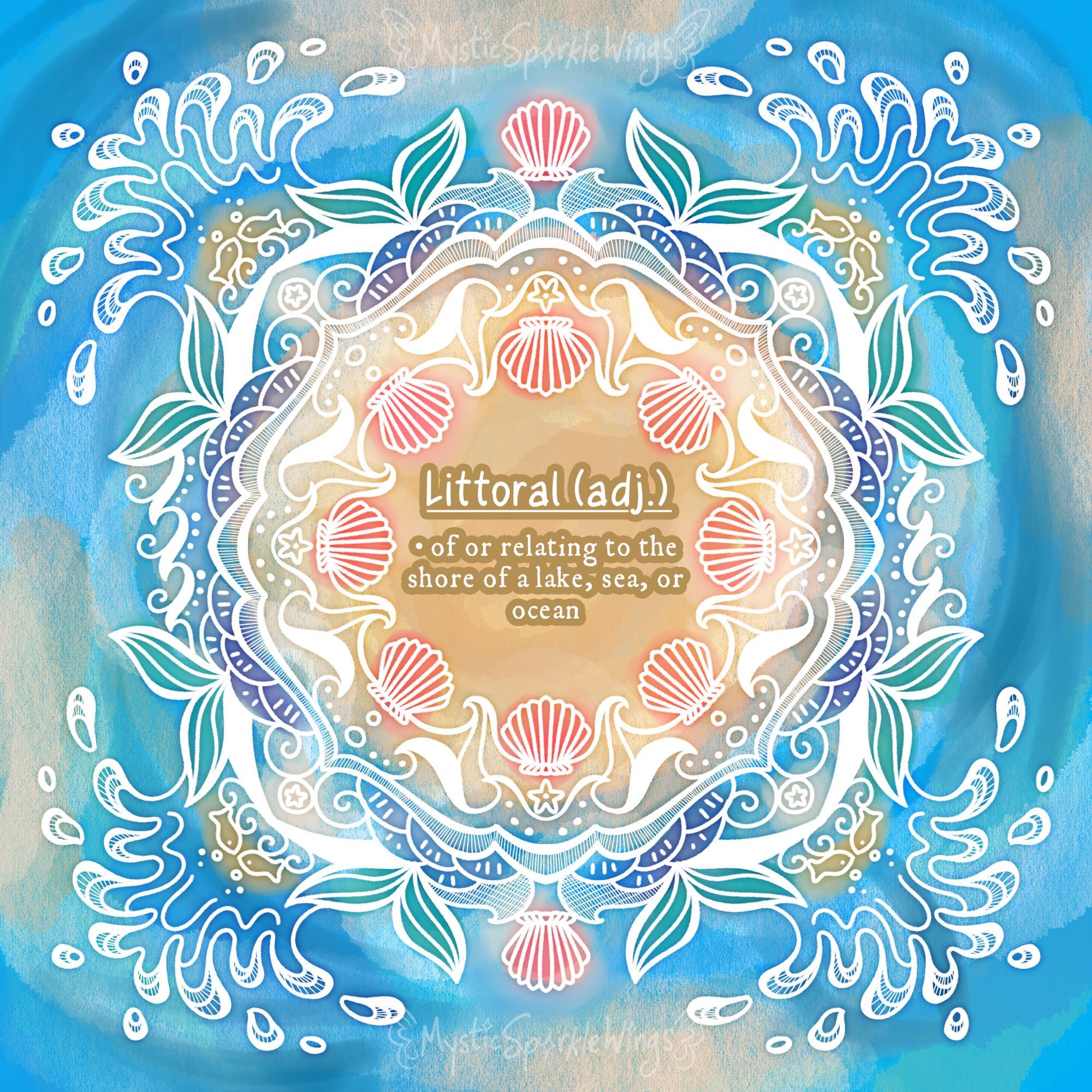 A digital illustration, made in Procreate, of a mandala on an abstract background. The theme for the artwork, "Littoral," is written and defined in the center of the image.