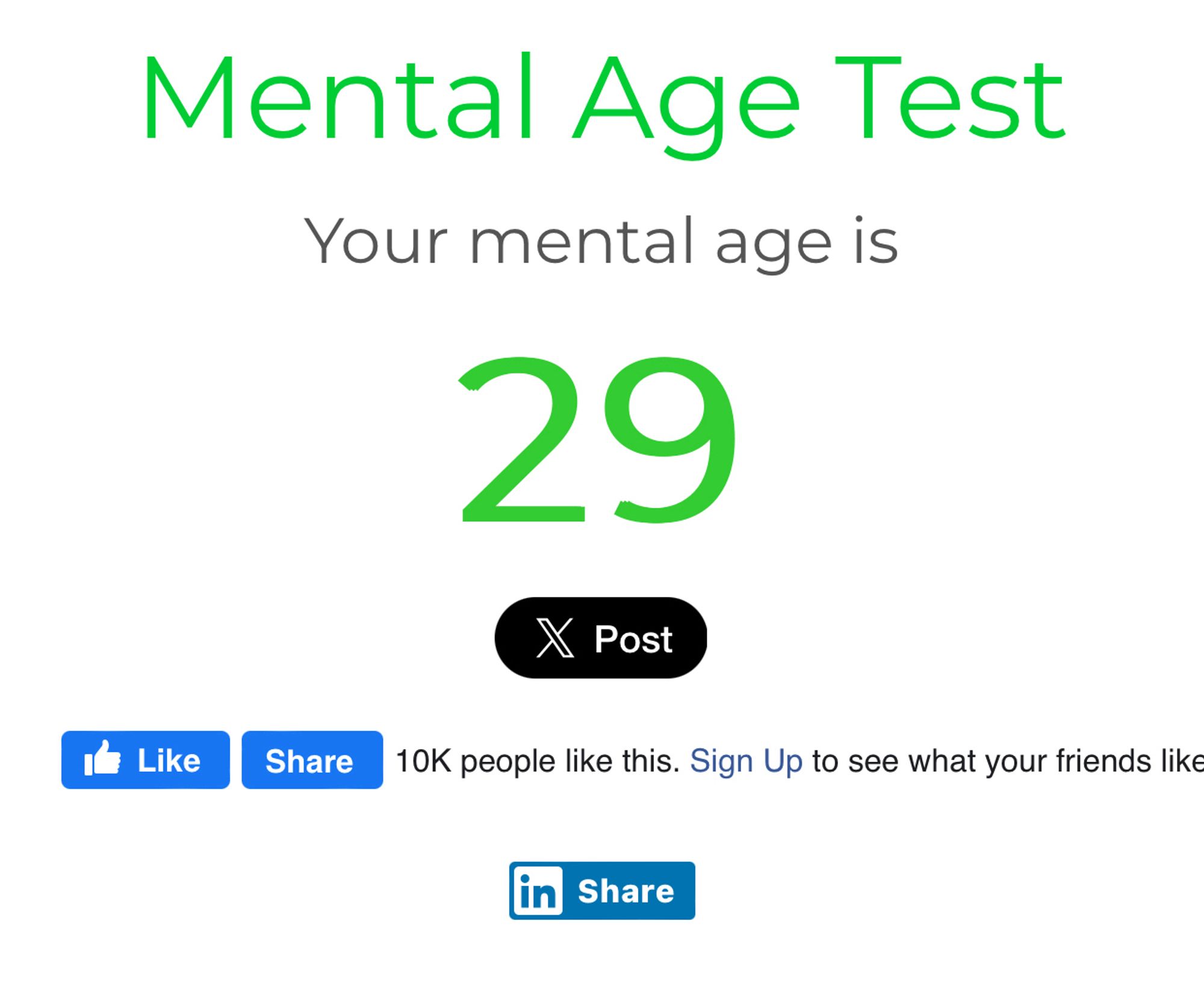 Mental Age Test Result: my mental age is 29.