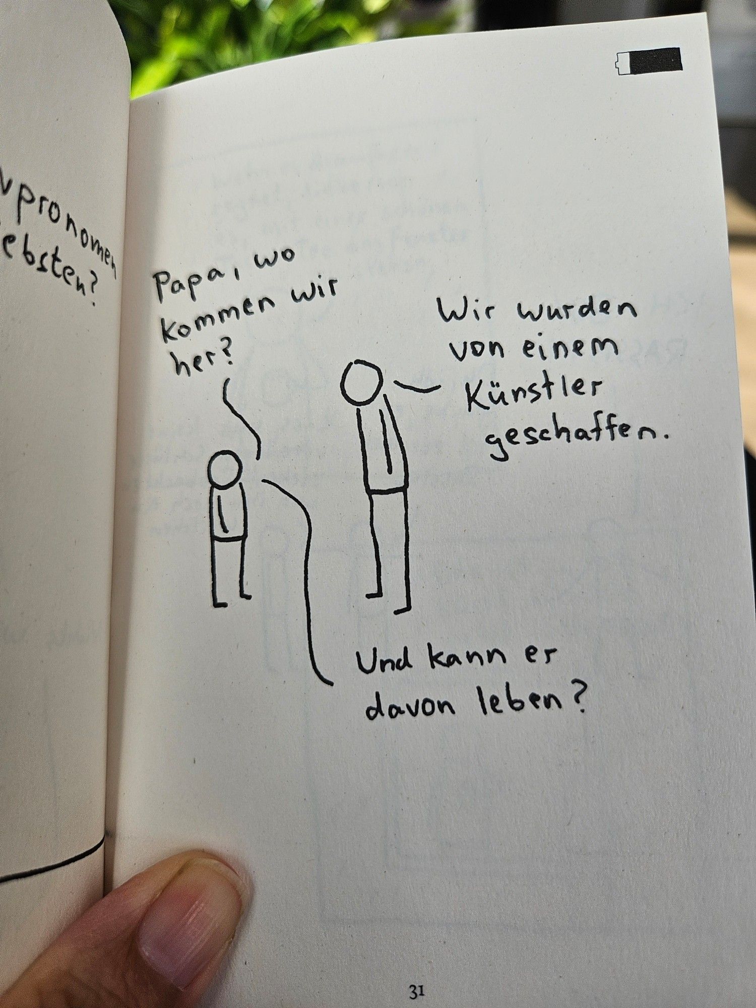 Foto einer Seite des besagten Buches. Ein Kind steht vor einer erwachsenen Person und fragt diese "Papa, wo kommen wir her?" Der Papa antwortet "Wir wurden von einem Künstler geschaffen", darauf die Erwiderung "Und kann er davon leben?"