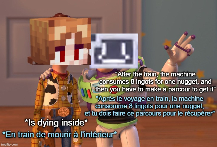 ENG - Bipeo is rising his arms saying “After the train, the machine consumes 8 ingots for one nugget, and then you have to make a parcour to get it” while Jean is dying inside

PTBR - Bipeo levanta o braço e diz “Depois da viagem de trem, a máquina consome 8 lingotes por uma pepita, e você tem que fazer essa viagem para recuperá-la” enquanto Jean morre lá dentro.