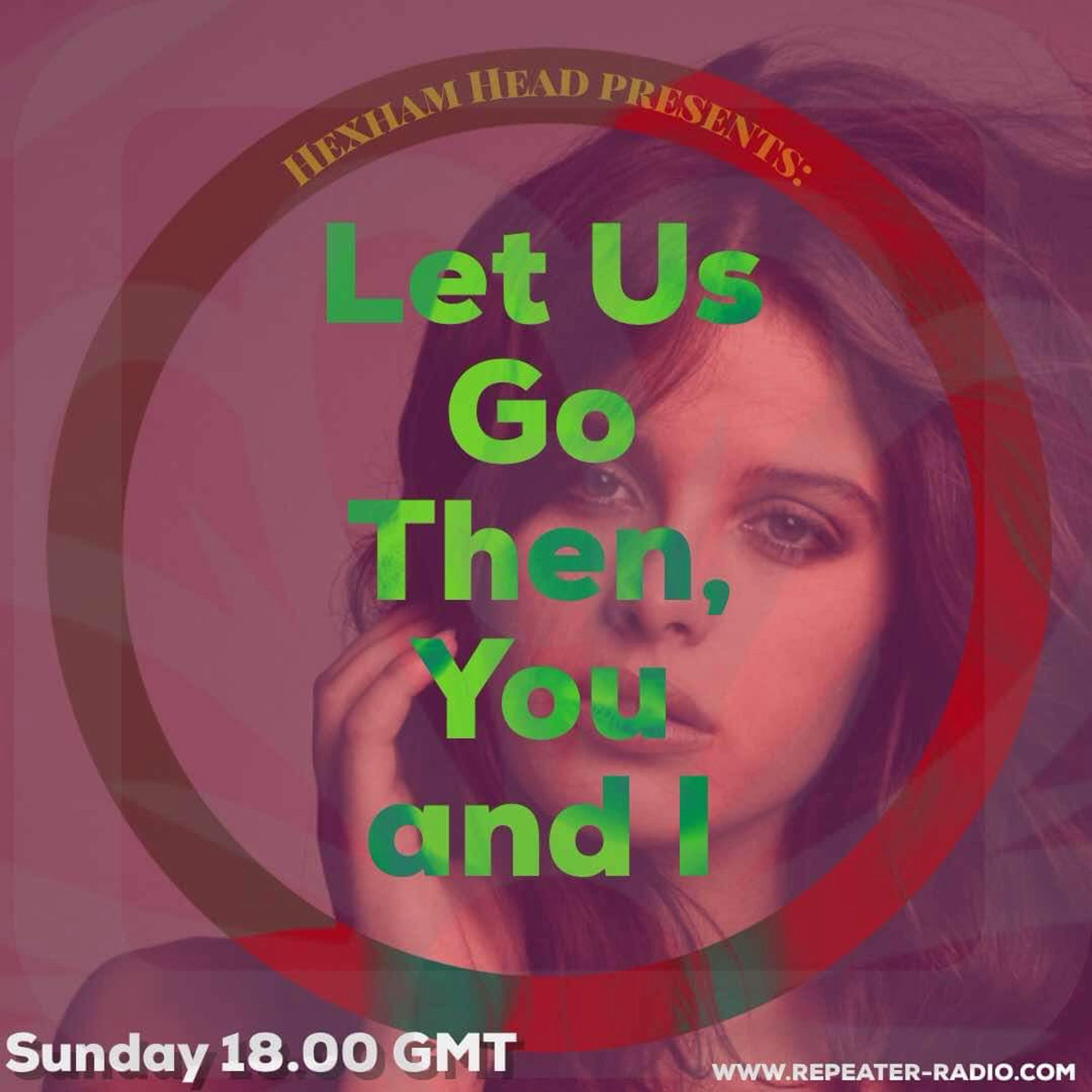 The show is called Let Us Go
Then, You and I  & it’s on Sunday 18.00 GMT on WWW.REPEATER-RADIO.COM - the poster has Uschi Obermaier in amongst psychedelic swirls & circles…