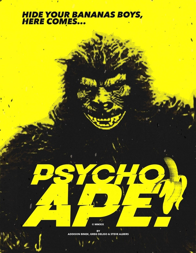 Psycho Ape Poster! Words state "Hide your Bananas Boys, Here Comes...Psycho Ape!"