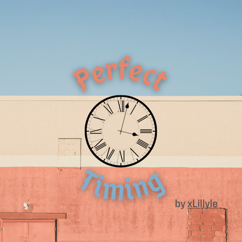 fic graphic: a wall with the blue sky as background, the wall is colored in two stripes, first beige then orange
fic title "Perfect timing" with a clock in the centre
by xLillyle