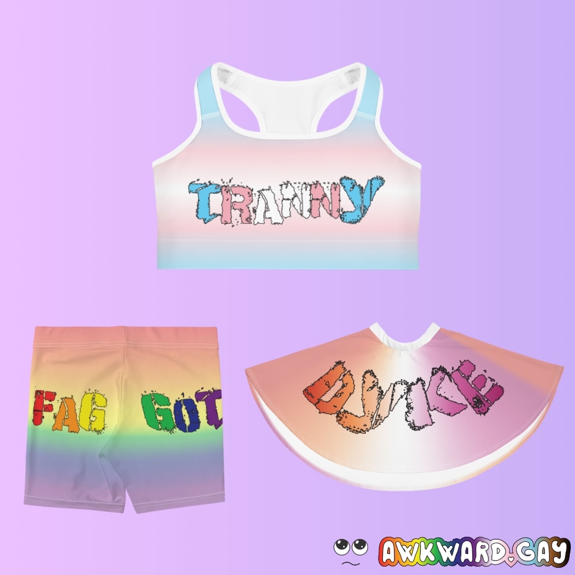 Mockup of a sports bra, shorts, and skater skirt with a faded trans, rainbow, and lesbian pride gradient on each respectively, and the words "Tranny", "Faggot", and "Dyke" in the respective flag colours.