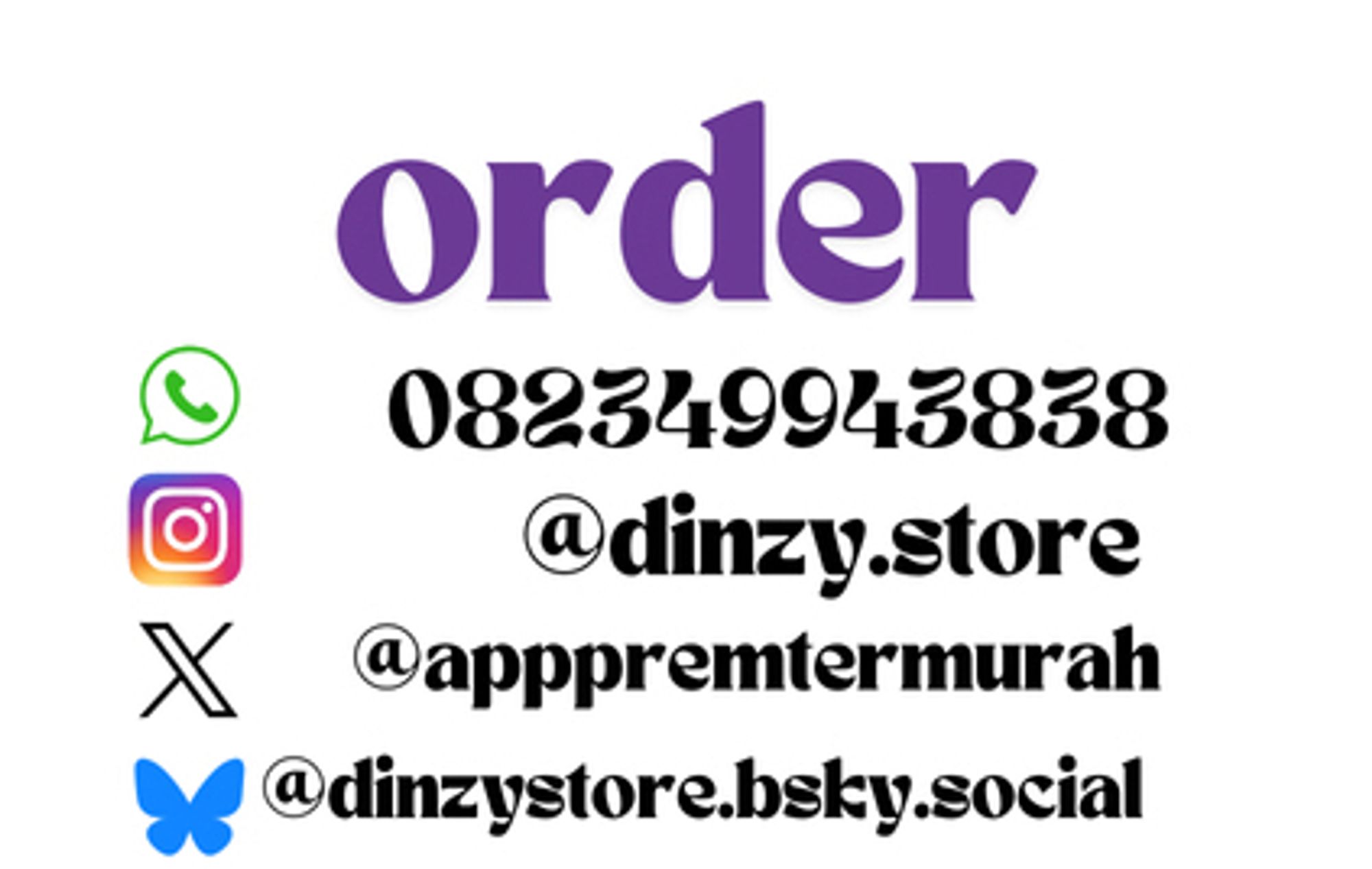 kontak 
wa : 082349943838
instagram : @dinzy.store
X : @apppremtermurah
bluesky : dinzystore.bsky.social