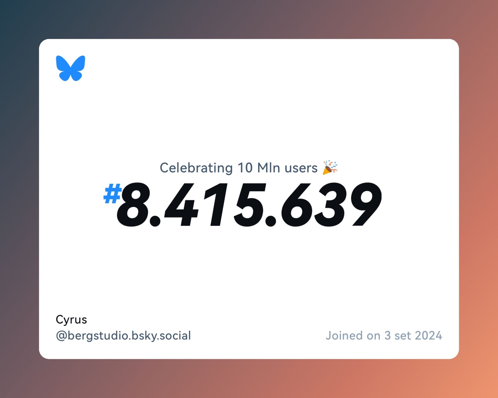 A virtual certificate with text "Celebrating 10M users on Bluesky, #8.415.639, Cyrus ‪@bergstudio.bsky.social‬, joined on 3 set 2024"