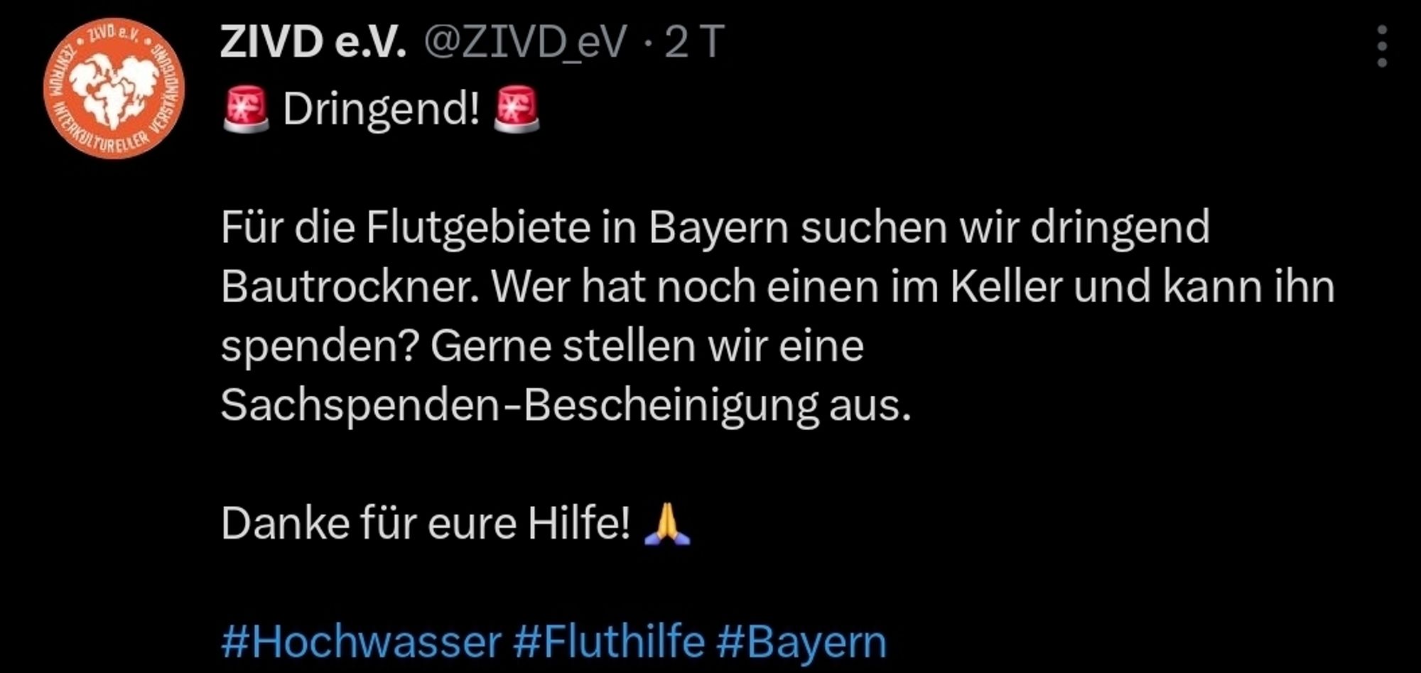 Für die Flutgebiete in Bayern suchen wir dringend Bautrockner. Wer hat noch einen im Keller und kann ihn spenden? Gerne stellen wir eine Sachspenden-Bescheinigung aus.
 Danke für eure Hilfe!