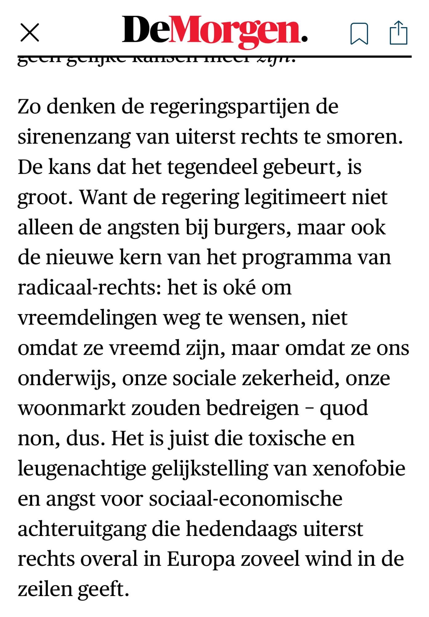 This is how the governing parties want to silence the siren song of the far right. It’s more likely though that they will have the opposite effect. Because the government is legitimising not just anxiety among citizens but also the new central point of the far right’s programme: it’s ok to want to get rid of foreigners, it’s not because they are foreign but because they are weighing down our education, social security and housing markets (which they are not). It is just this toxic and deceitful alignment of xenophobia and concern for socioeconomic decline that is currently putting so much wind in the sails of the far right all across Europe.