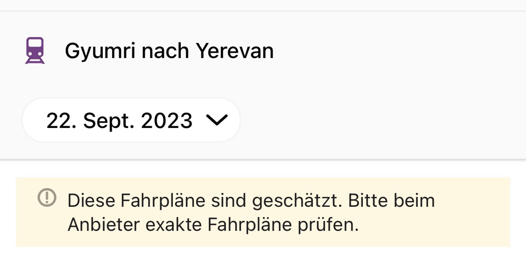 Diese Fahrpläne sind geschätzt. Bitte beim Anbieter exakte Fahrpläne prüfen.