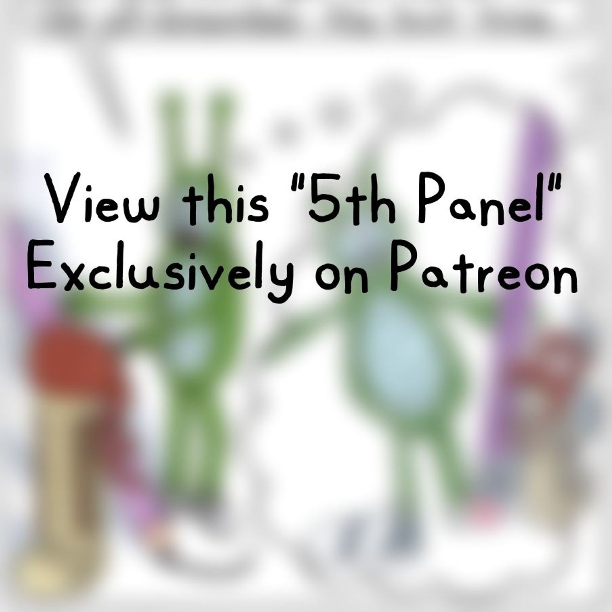 A blurred image with text over it that reads “View this ‘5 Panel’ Exclusively on Patreon.”