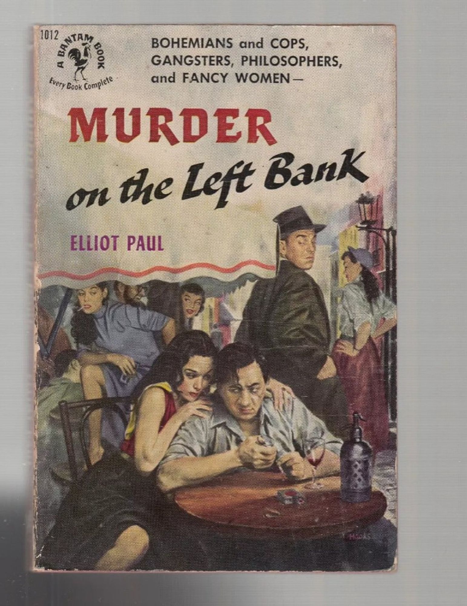 BOHEMIANS and COPS, GANGSTERS, PHILOSOPHERS, and FANCY WOMEN-

MURDER on the Left Bank

ELLIOT PAUL