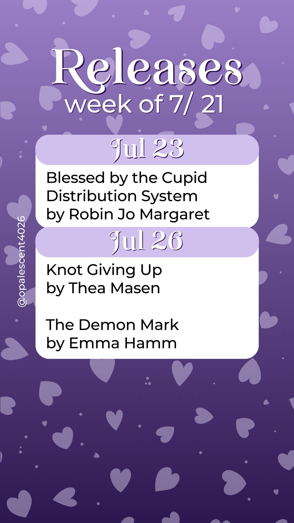 Releases Week of 7/21. Jul 23 Blessed by the Cupid Distribution System by Robin Jo Margaret; Jul 26 Knot Giving Up by Thea Masen, The Demon Mark by Emma Hamm