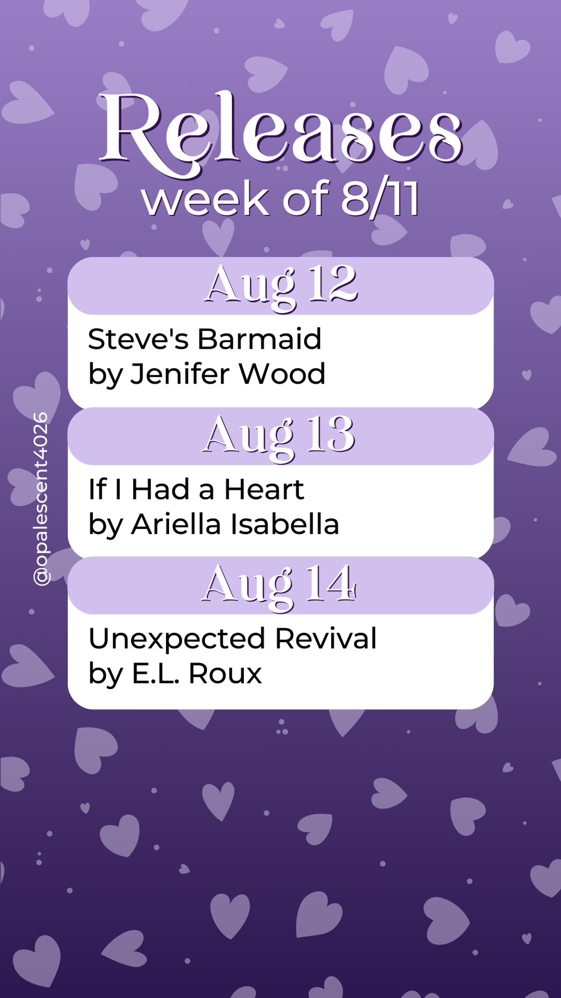 Releases Week of 8/11. Aug 12 Steve's Barmaid by Jenifer Wood; Aug 13 If I Had a Heart by Ariella Isabella; Aug 14 Unexpected Revival by E.L. Roux