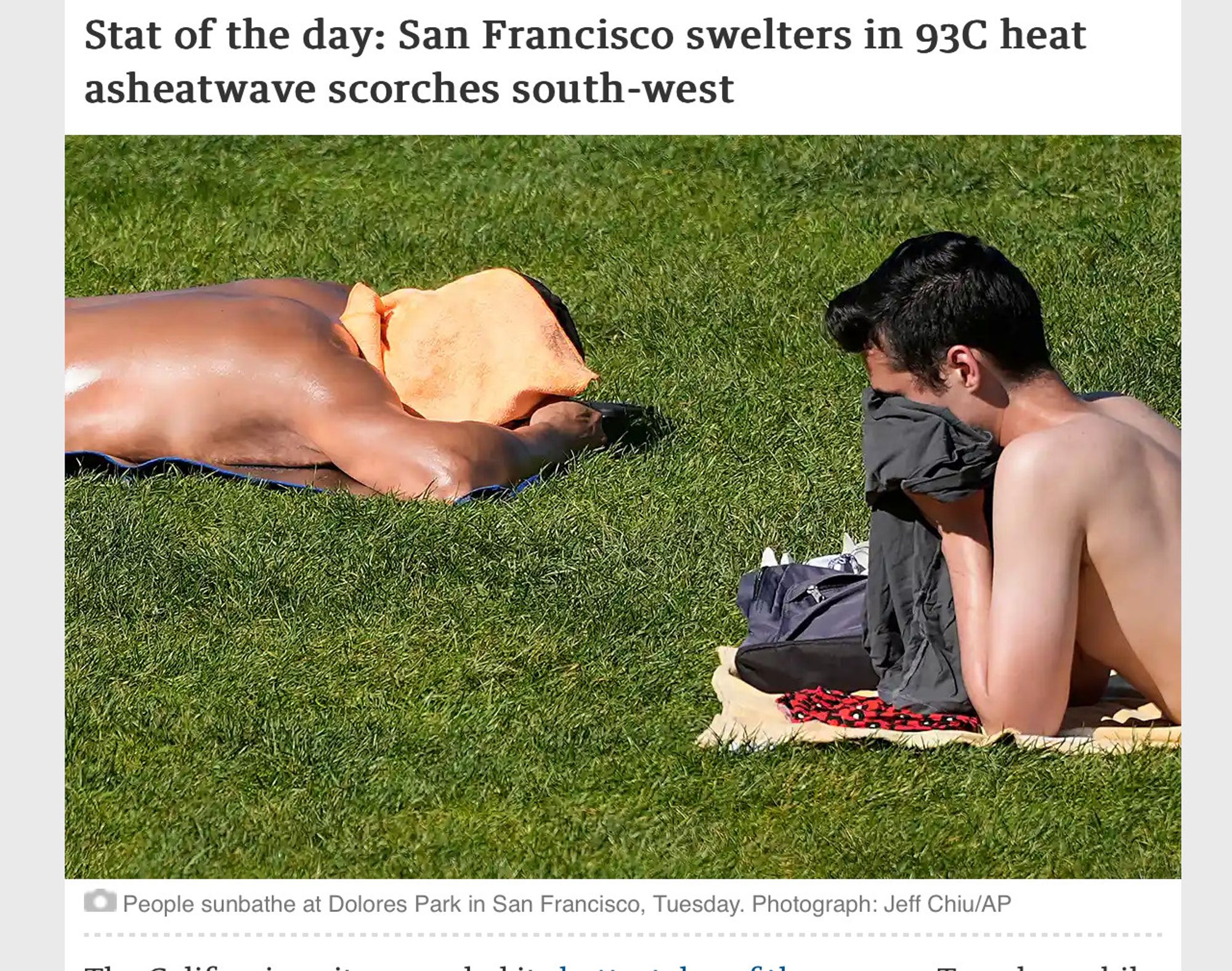 Headling: "Stat of the day: San Francisco swelters in 93C heat (199 Farenheit ish) as heat wave scorches south-west showing torsos of two sweaty men sunbathing on gras at Delores Park in San Francisco.