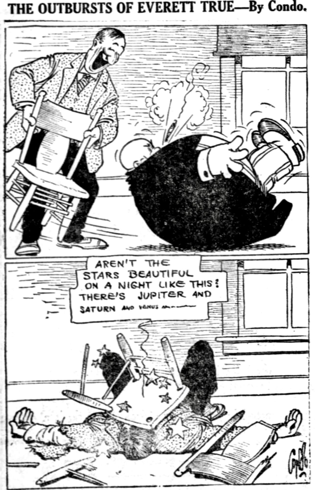 THE OUTBURSTS OF EVERETT TRUE-
-By Condo

AREN'T THE STARS BEAUTIFUL
ON A NIGHT LIKE THIS? THERE'S JUPITER AND SATURN AVO VENUS - - -