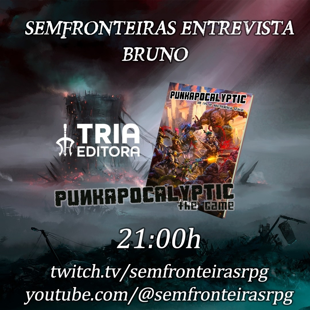 Imagem de divulgação da entrevista que ocorrerá hoje, 10/10/2024, com a logo da editora Tria, a capa do RPG PunkApocalyptic, o horário de 21h e os links para nossos canais de twitch e YouTube.