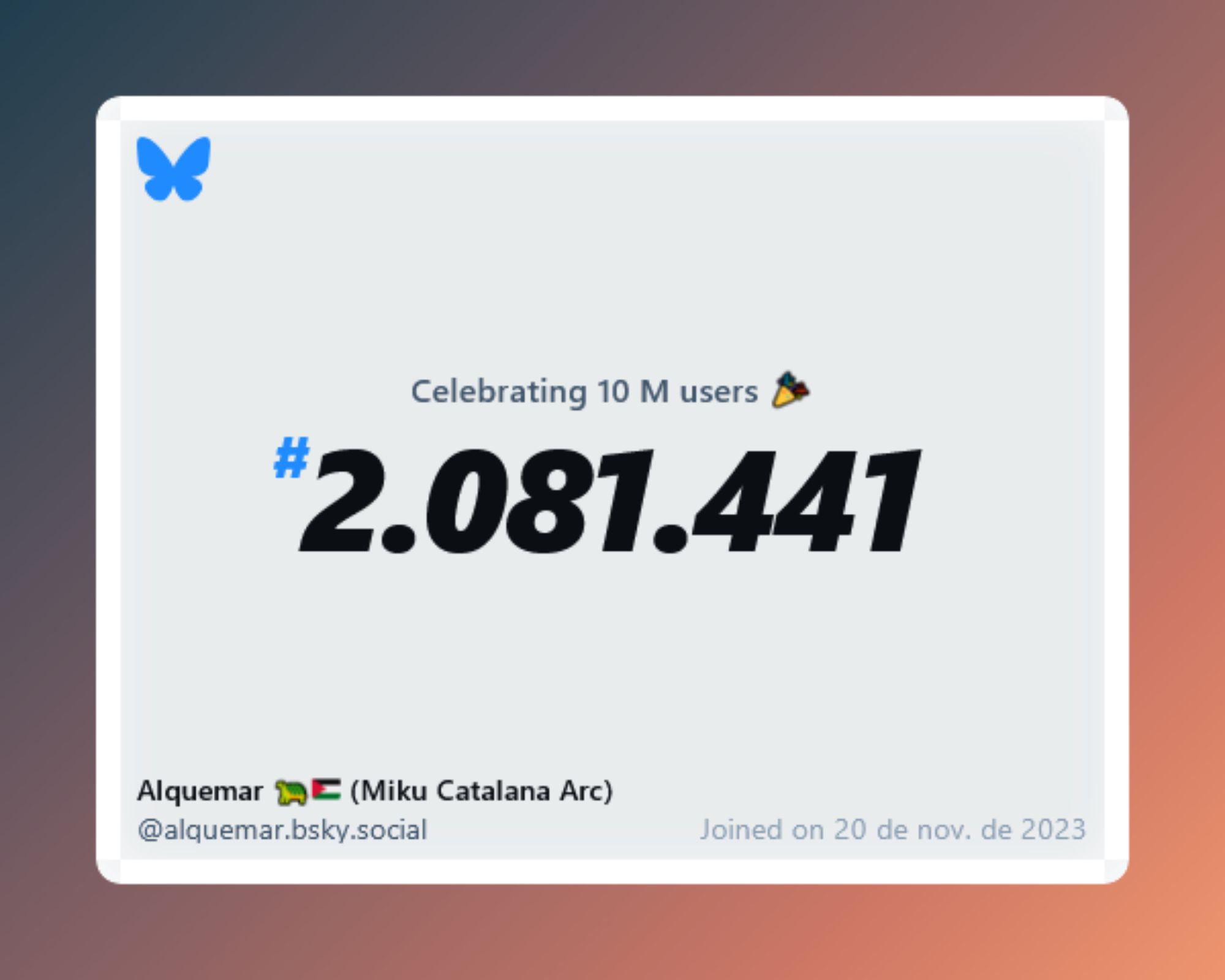 A virtual certificate with text "Celebrating 10M users on Bluesky, #2.081.441, Alquemar 🐢🇵🇸 (Miku Catalana Arc) ‪@alquemar.bsky.social‬, joined on 20 de nov. de 2023"