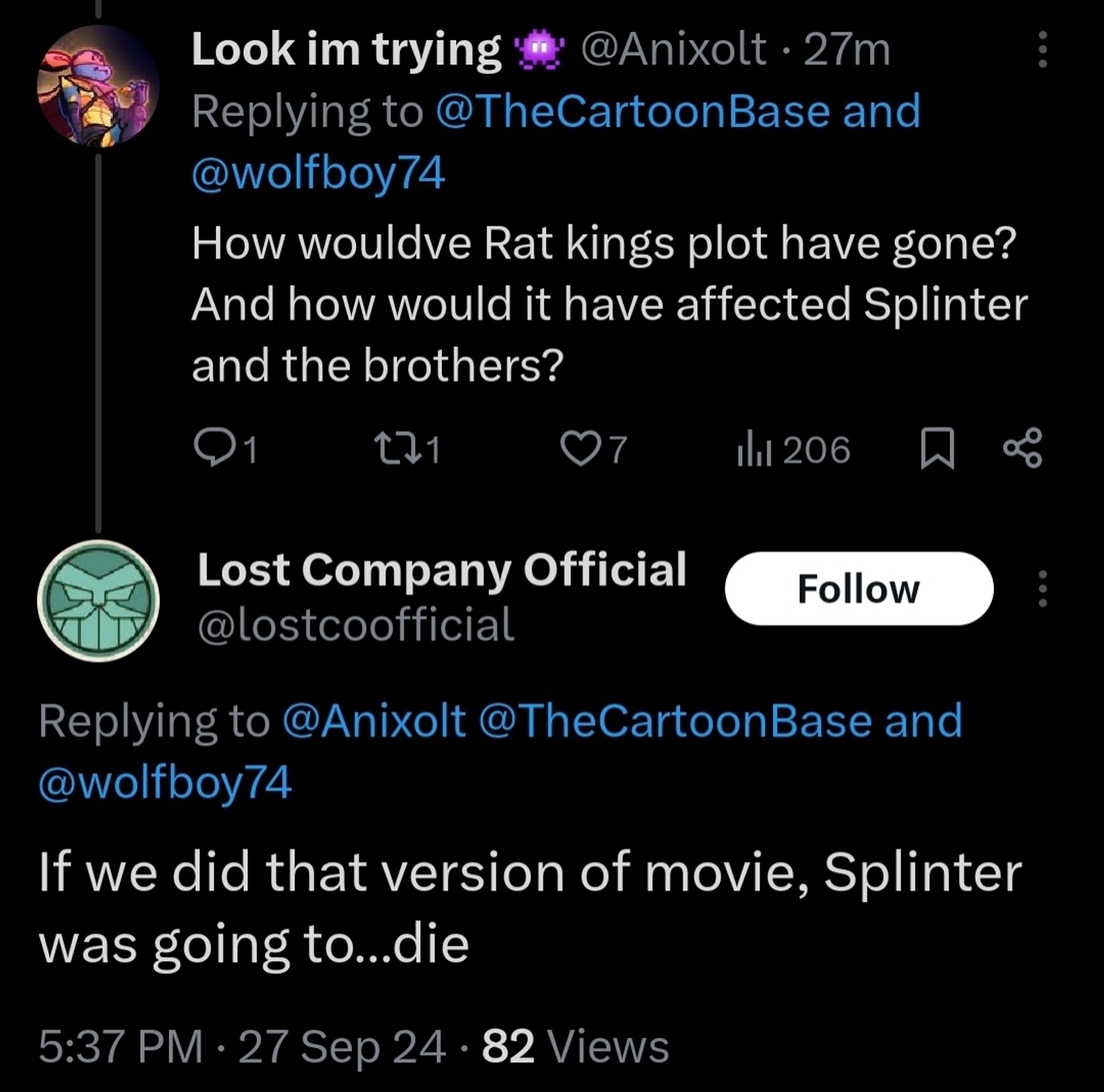 A Twitter user asks:
"How would've Rat King's plot have gone? And how would it have affected Splinter and the brothers?"

Andy replies:
"If we did that version of movie, Splinter was going to...die"