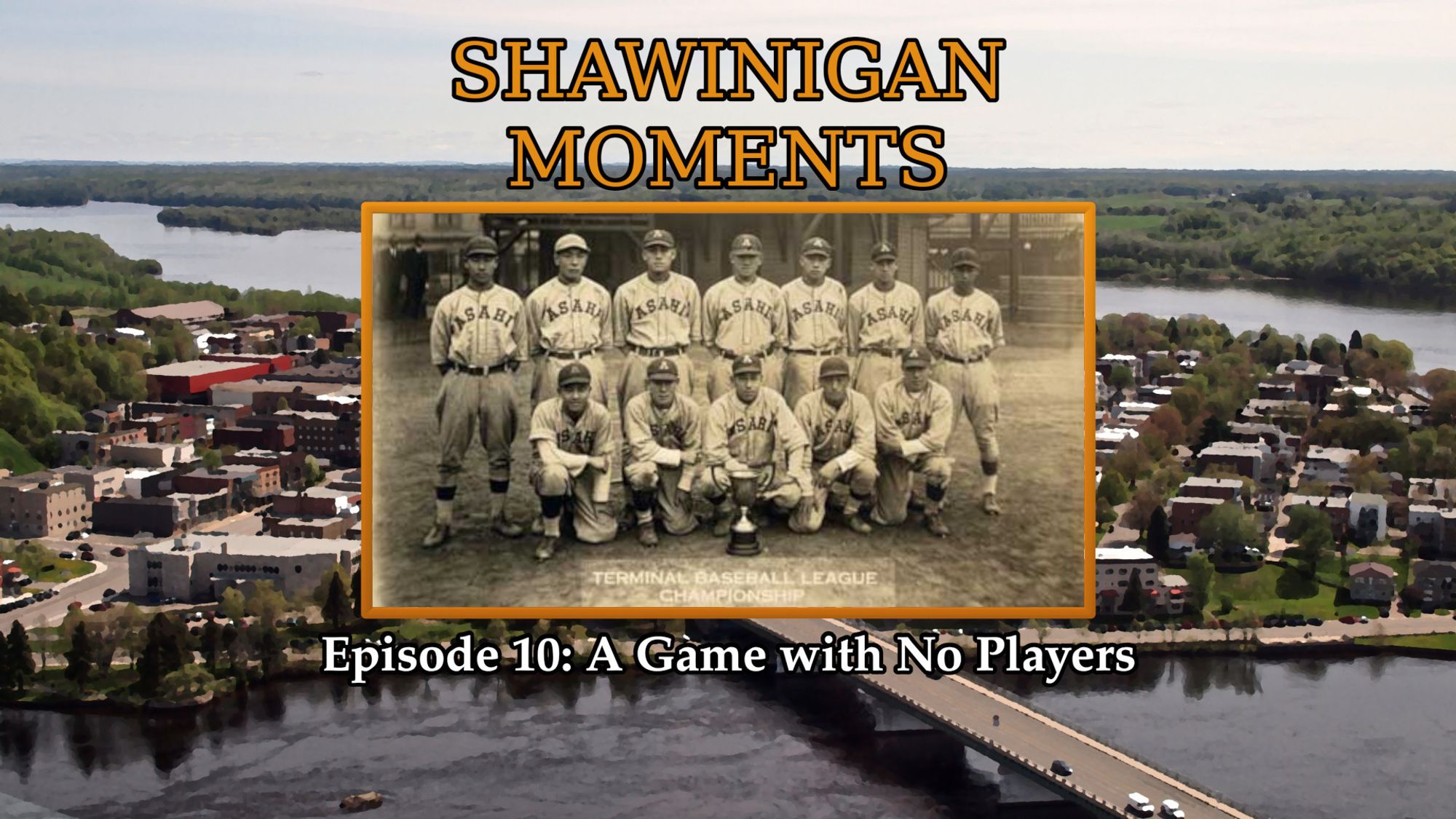 Shawinigan Moments

Episode 10: A Game with No Players

The episode are features the roster of the Vancouver Asahi posing with the trophy for the Terminal City Cup, one of many local championships they would come to claim in their short career.