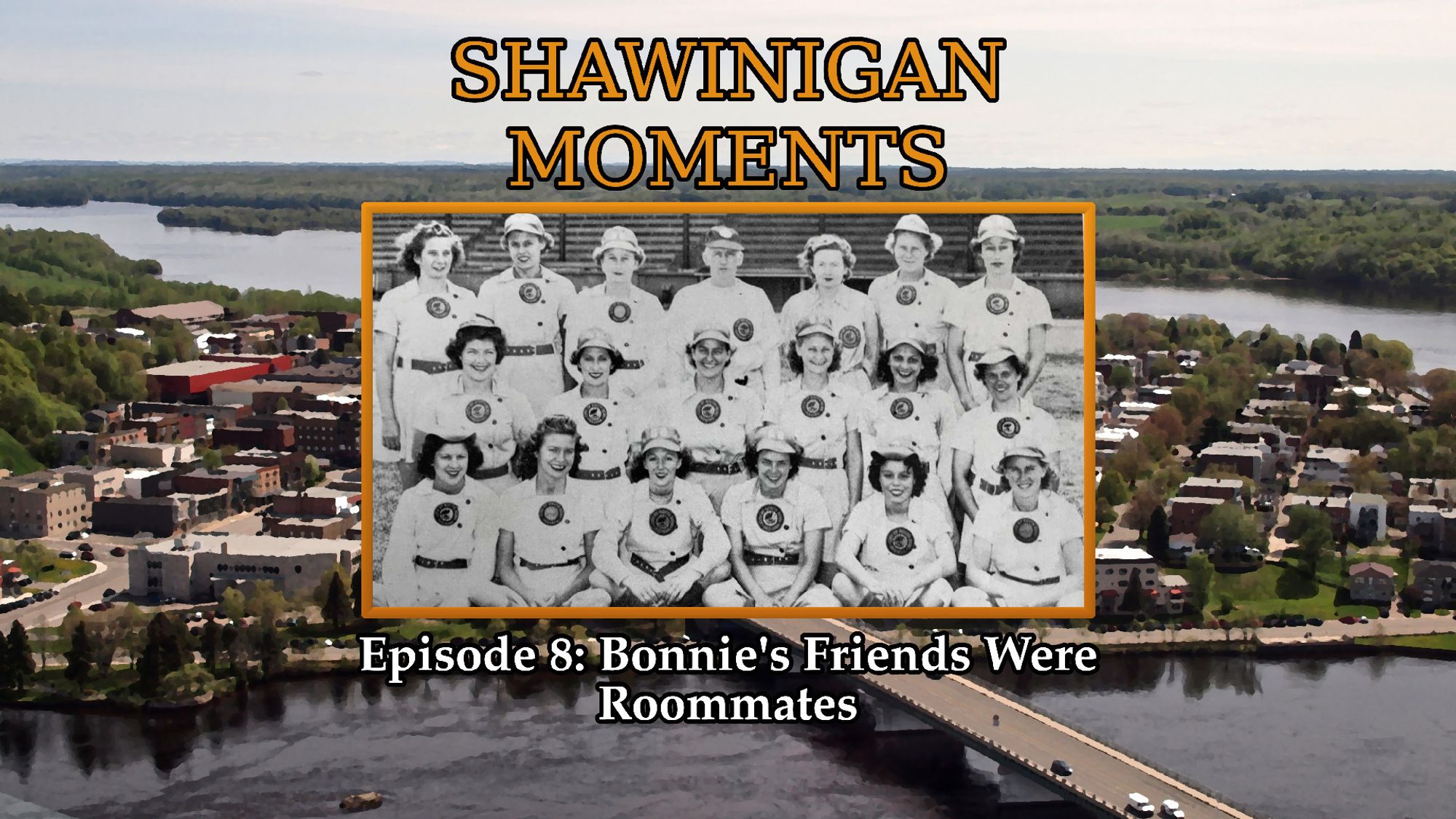 Shawinigan Moments

Episode 8: Bonnie's Friends Were Roommates

Episode artwork shows a photo of the 1946 lineup of the Blue Sox, an All American Girl's Professional Baseball League team, which features the subject of the episode, Bonnie Baker as a catcher.