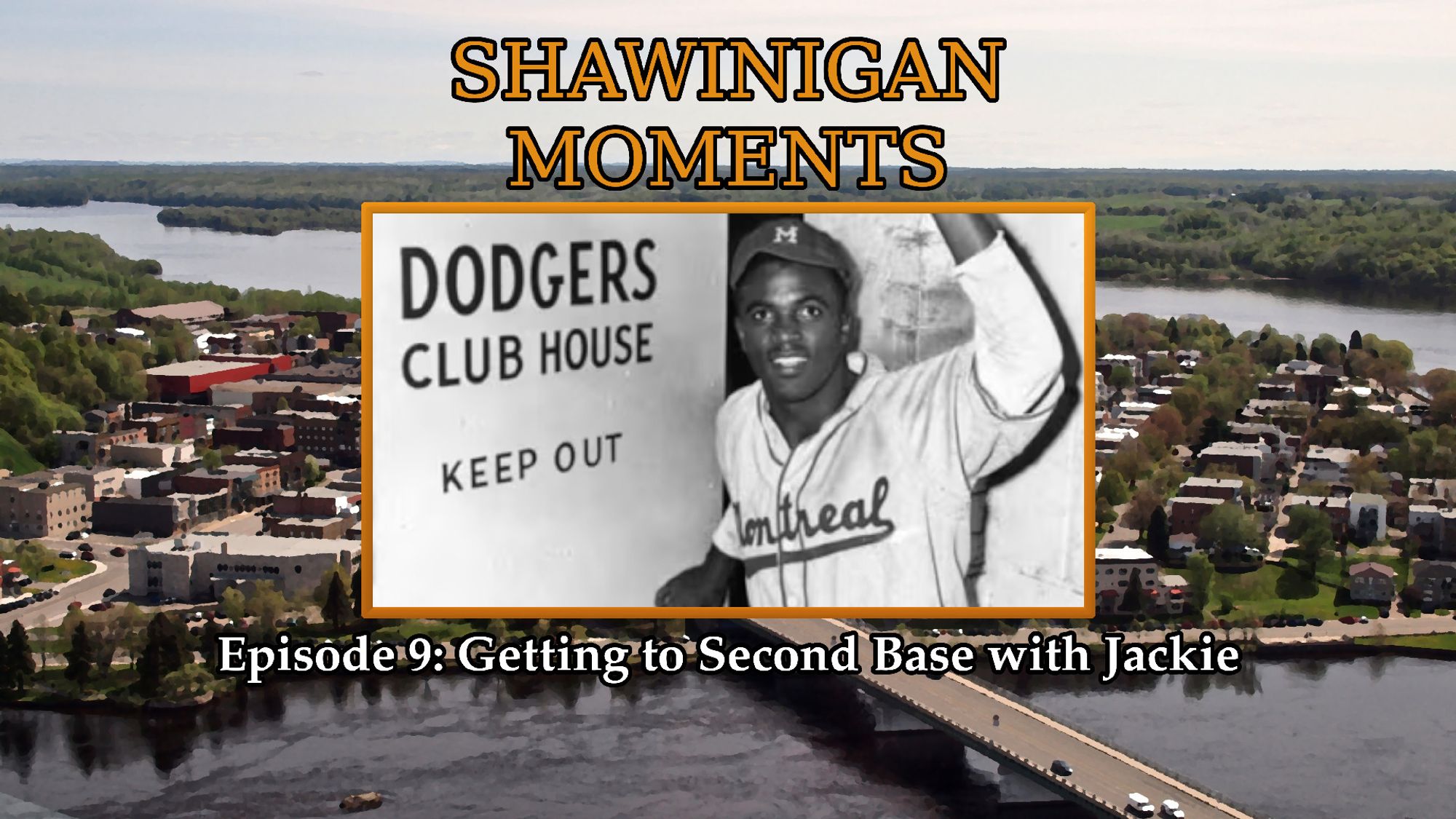 Shawinigan Moments

Episode 9: Getting to Second Base with Jackie

Title image for a podcast episode. Featured image is Jackie Robinson, waving at the camera and opening a door labelled "Dodgers Club House, Keep Out" in bold capital letters.

He was the first person of colour to ever play for the team.