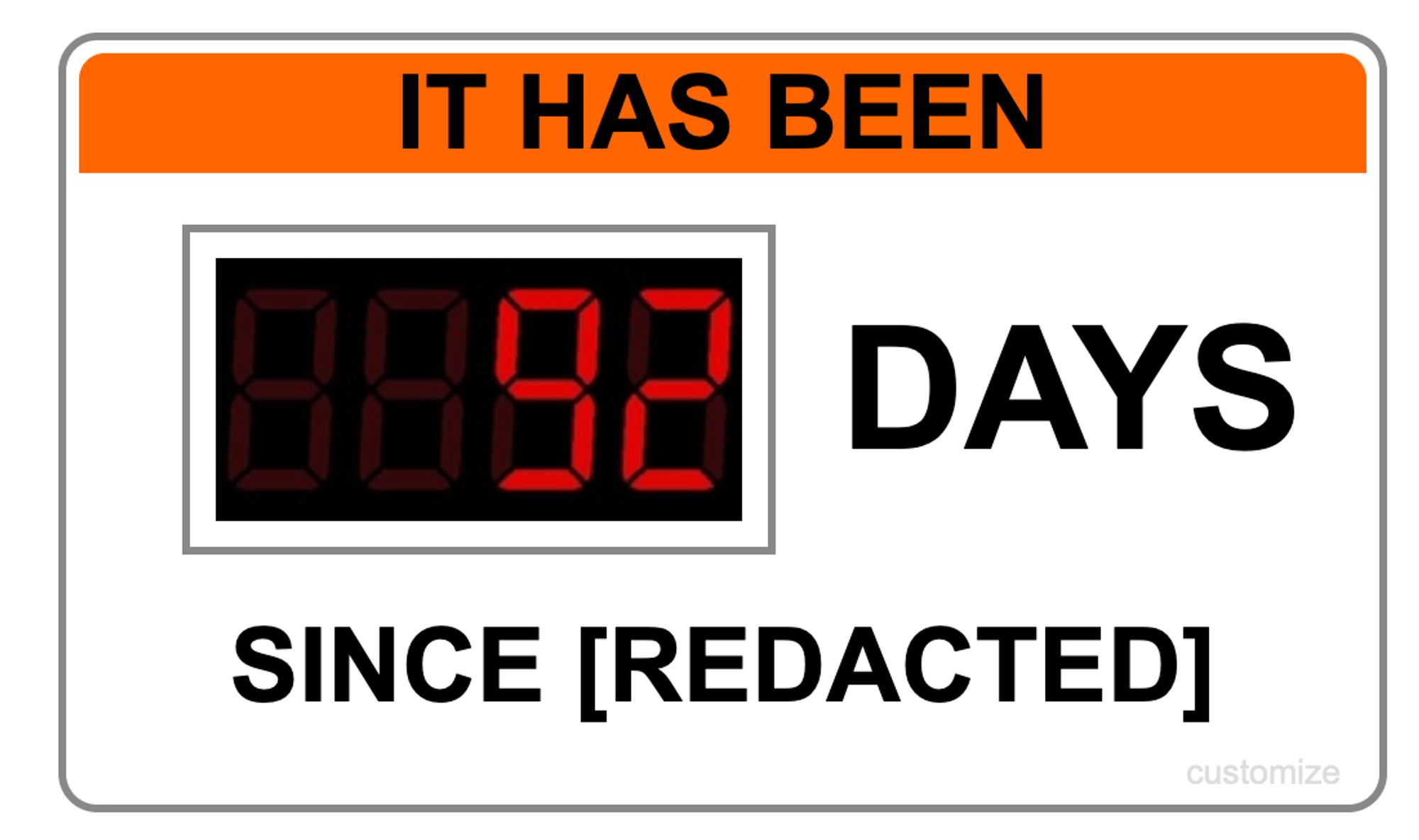 It has been 92 days since [redacted]