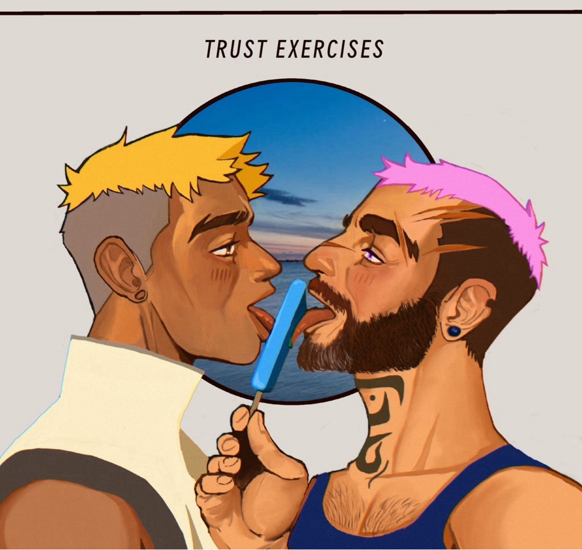 Two masculine people face each other with a popsicle pressed between their tongues. The person on the left has striking blonde hair and an expression of longing. The other has bright pink hair and holds the popsicle with a sly expression. Along the top in black text is written, “Trust Exercises” and the background is a circular cutout of the ocean.