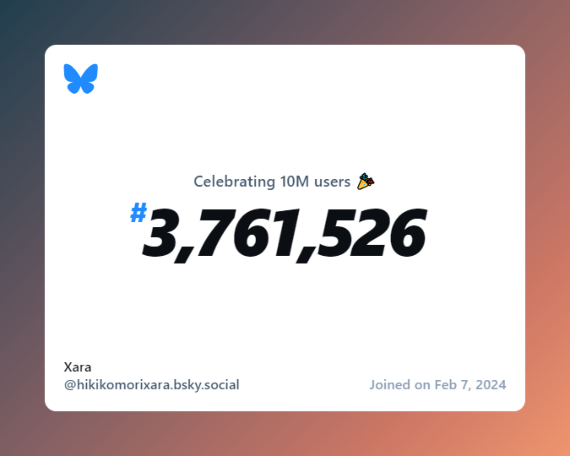 A virtual certificate with text "Celebrating 10M users on Bluesky, #3,761,526, Xara ‪@hikikomorixara.bsky.social‬, joined on Feb 7, 2024"