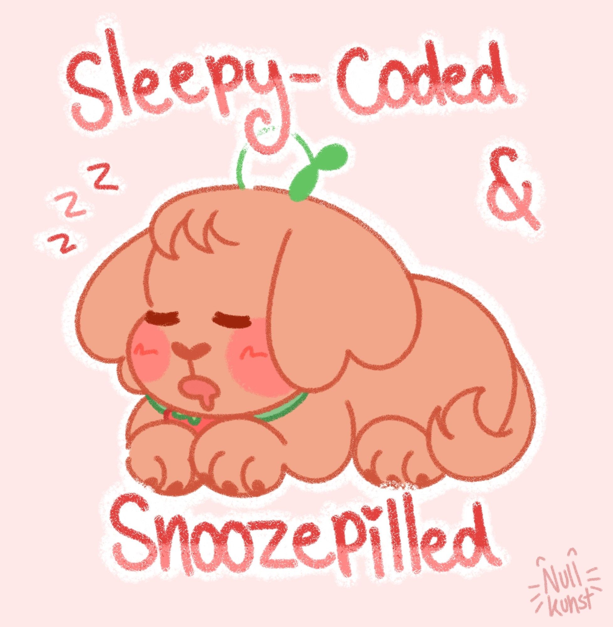 A drawing of a tomato themed dog sleeping. The text around him says "sleepy-coded & snoozepilled". End description