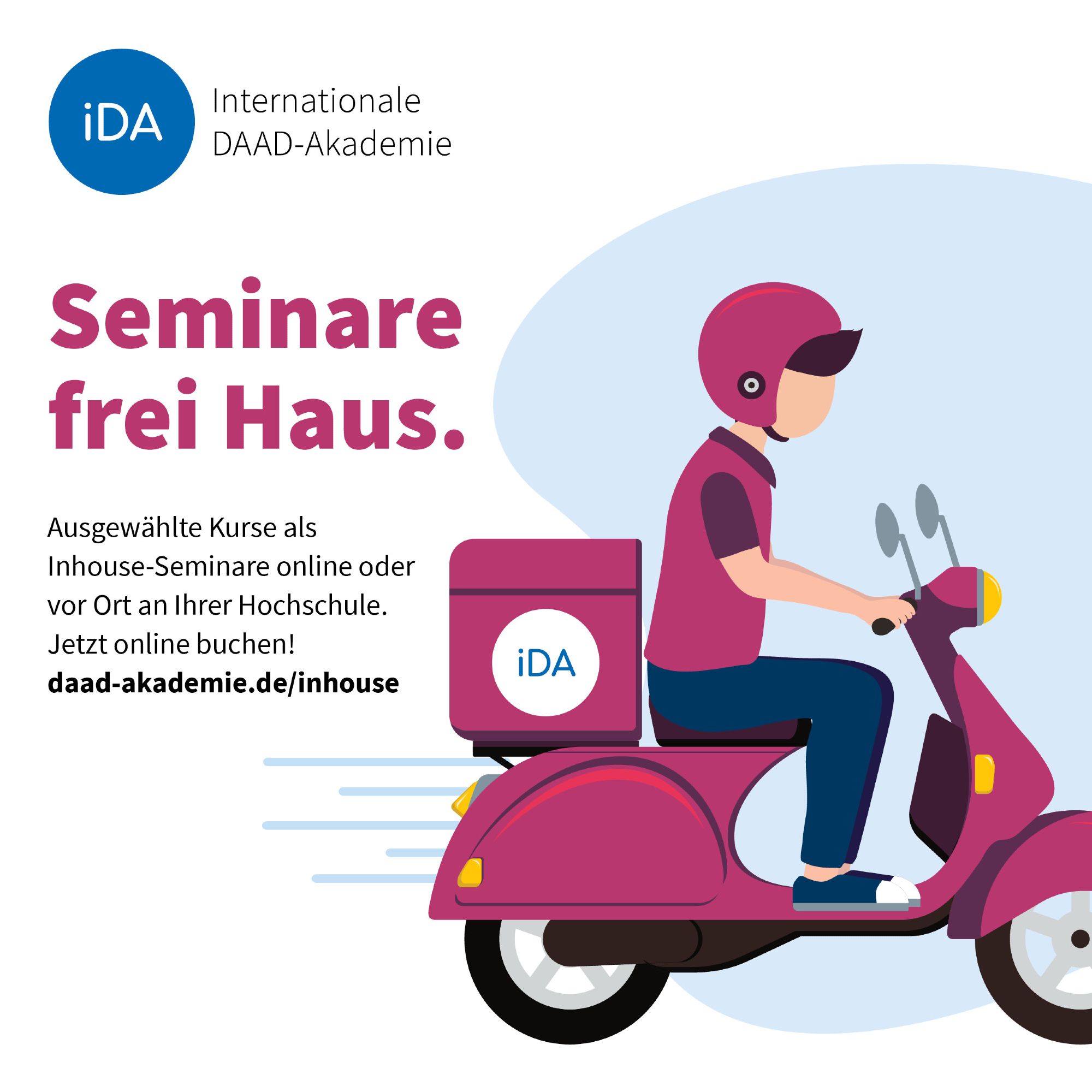 Illustrative Grafik eines Lieferfahrers auf einem Roller. auf der Kiste auf dem Gepäckträger steht iDA, Text im Bild: Seminare frei Haus. Ausgewählte Kurse als Inhouse-Seminare an Ihrer Hochschule. Jetzt online buchen! daad-akademie.de/inhouse