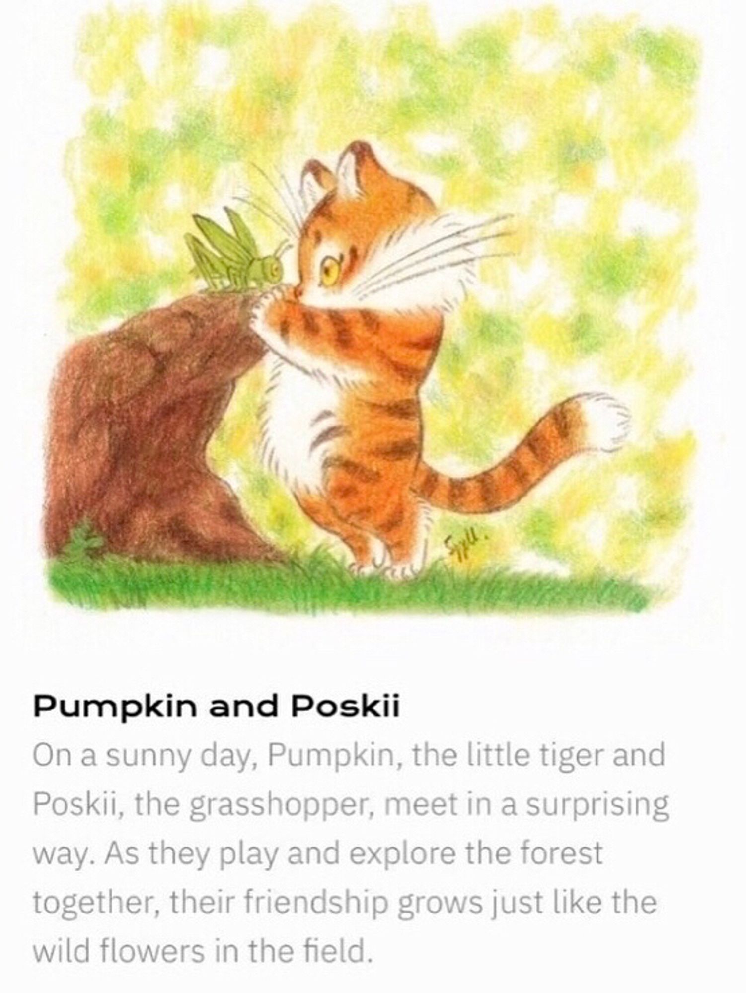 The little tiger Pumpkin meets with the grasshopper Poskii for the first time.