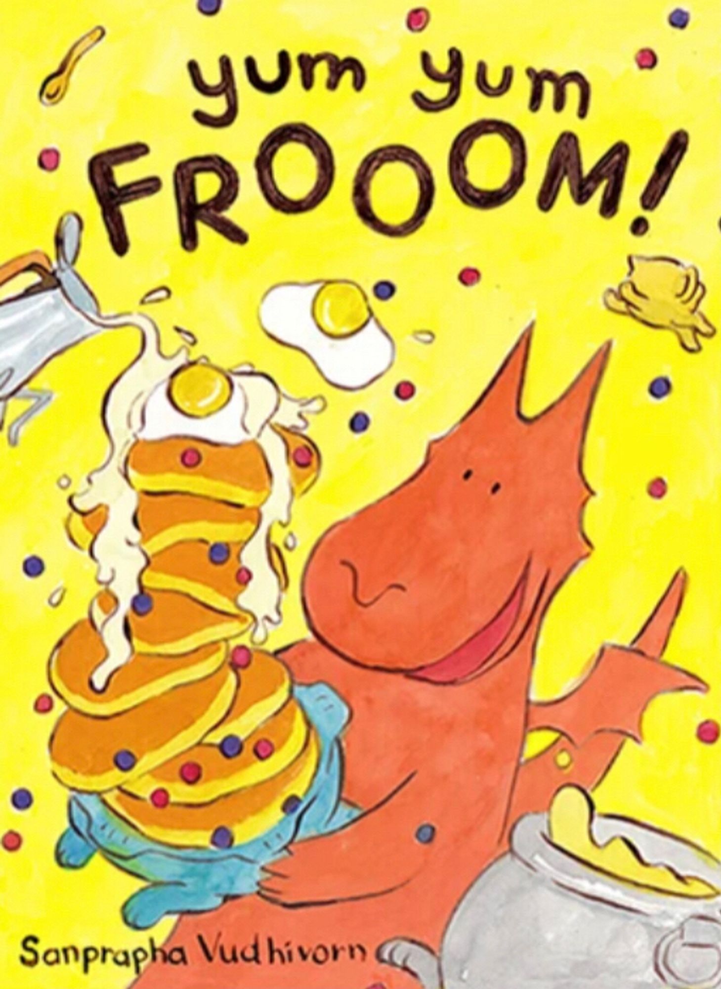 Yum Yum Frooom, a picturebook of sound about a dragon and a messy story with pancake!