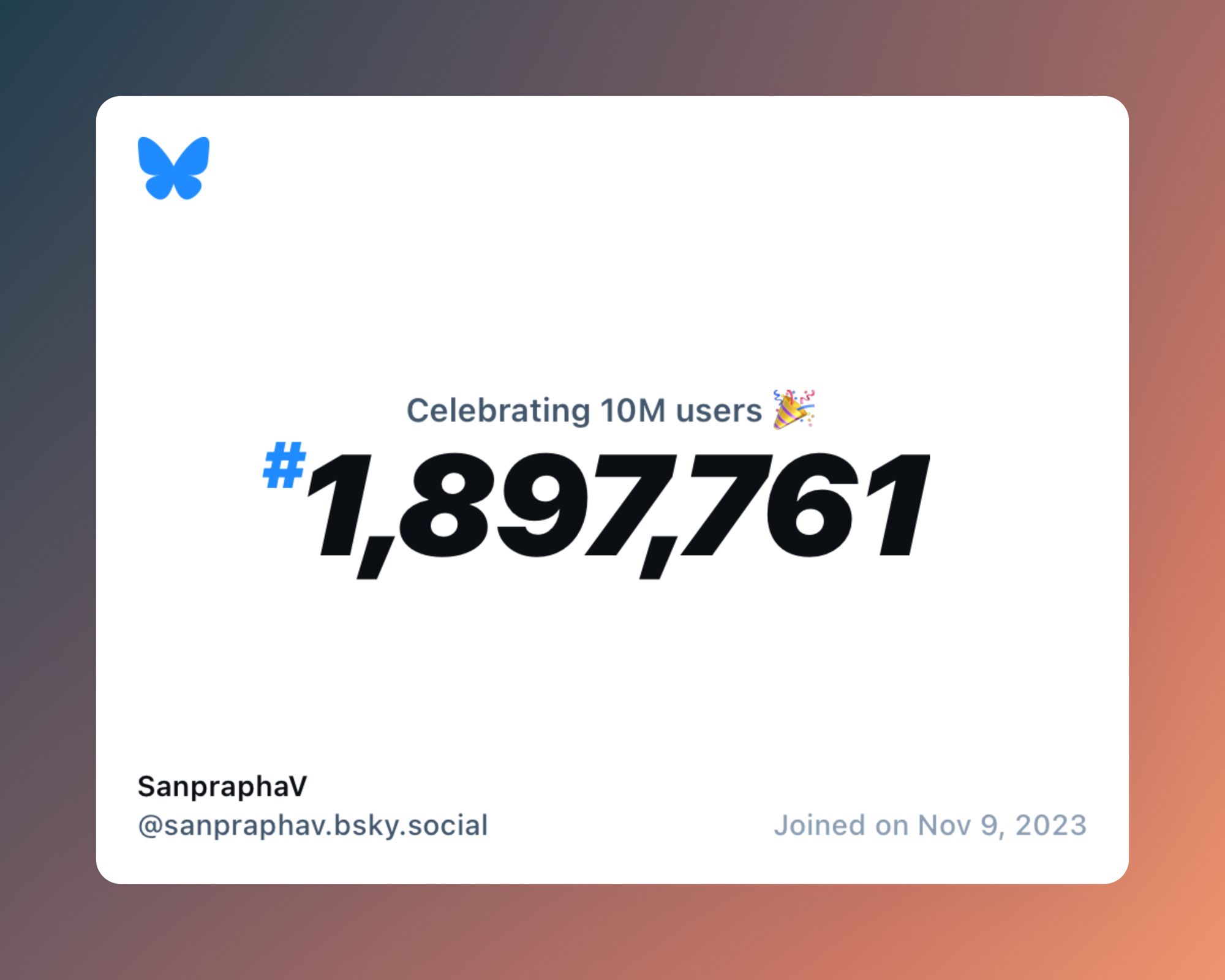 A virtual certificate with text "Celebrating 10M users on Bluesky, #1,897,761, SanpraphaV ‪@sanpraphav.bsky.social‬, joined on Nov 9, 2023"