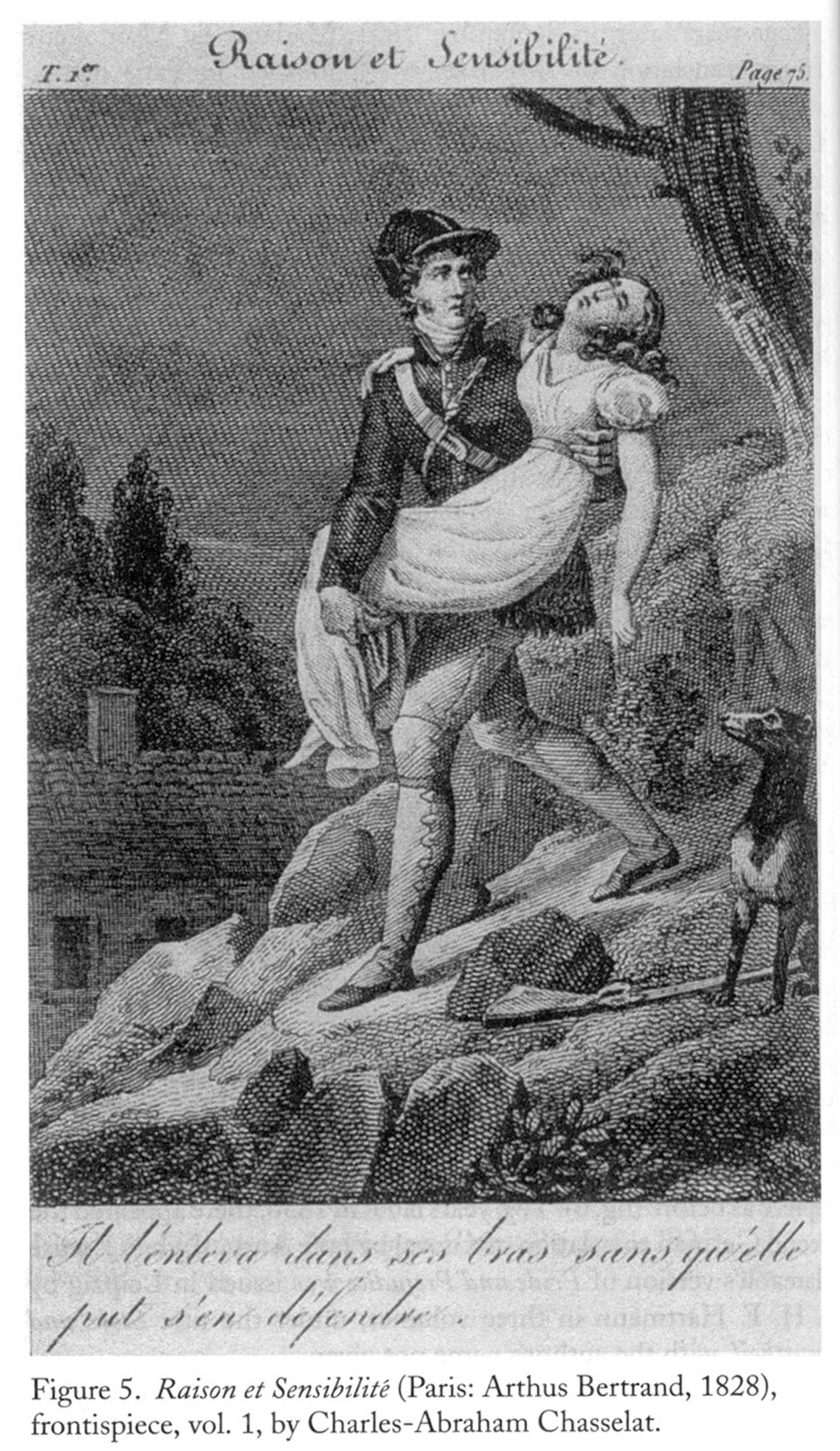 Black and white engraving of a young man, carrying down a steep hill, an unconscious young woman in a thin muslin gown. He has dropped his hunting rifle; his hunting dog looks on with a puzzled expression. In the background one sees the cottage that is their destination. The book has been retitled Raison et Sensibilité.