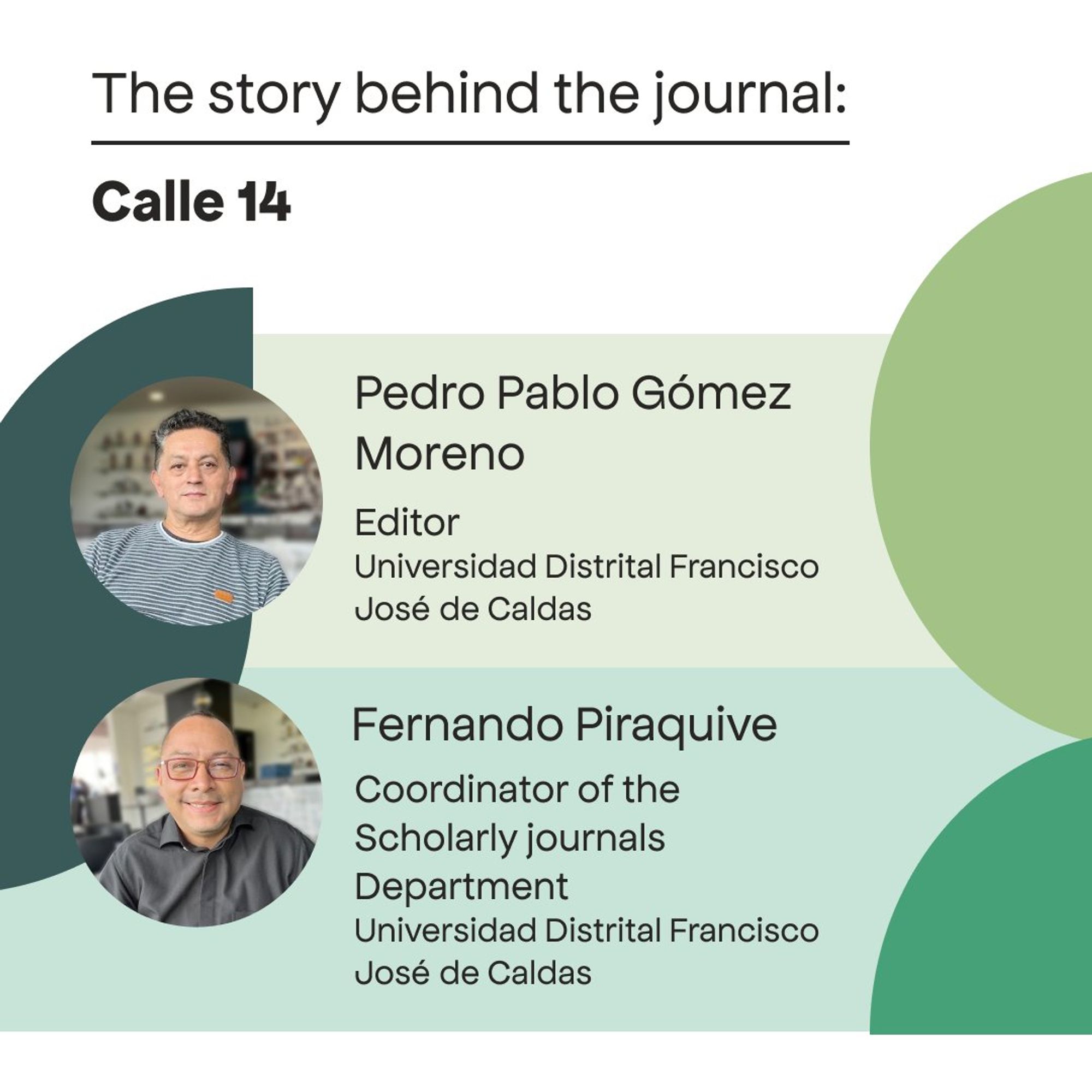 An image showing the pictures of Pedro Pablo Gómez Moreno, the journal's editor, and Fernando Piraquive, the Scholarly journals department coordinator, both from Universidad Distrital Francisco.