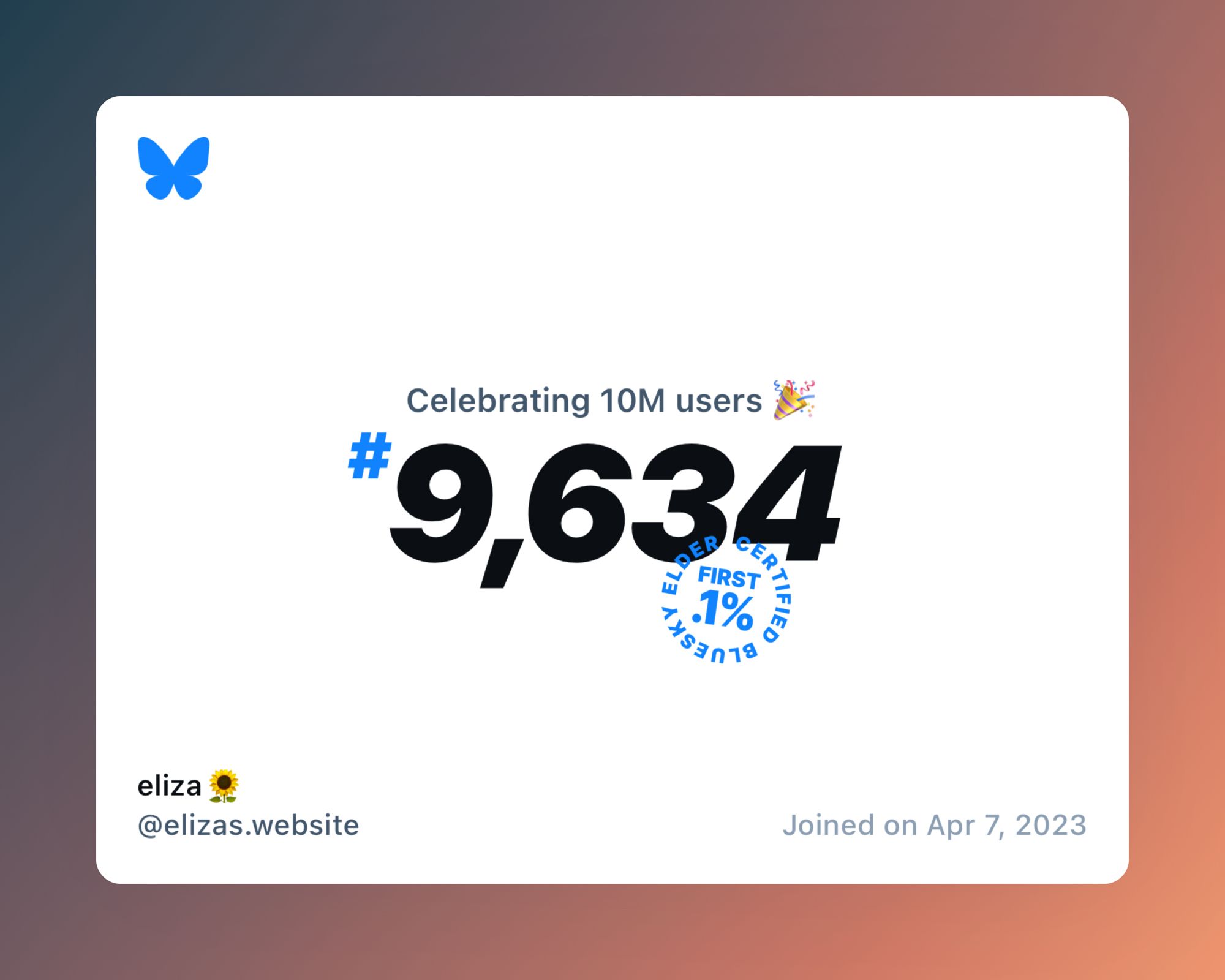 A virtual certificate with text "Celebrating 10M users on Bluesky, #9,634, eliza🌻 ‪@elizas.website‬, joined on Apr 7, 2023"