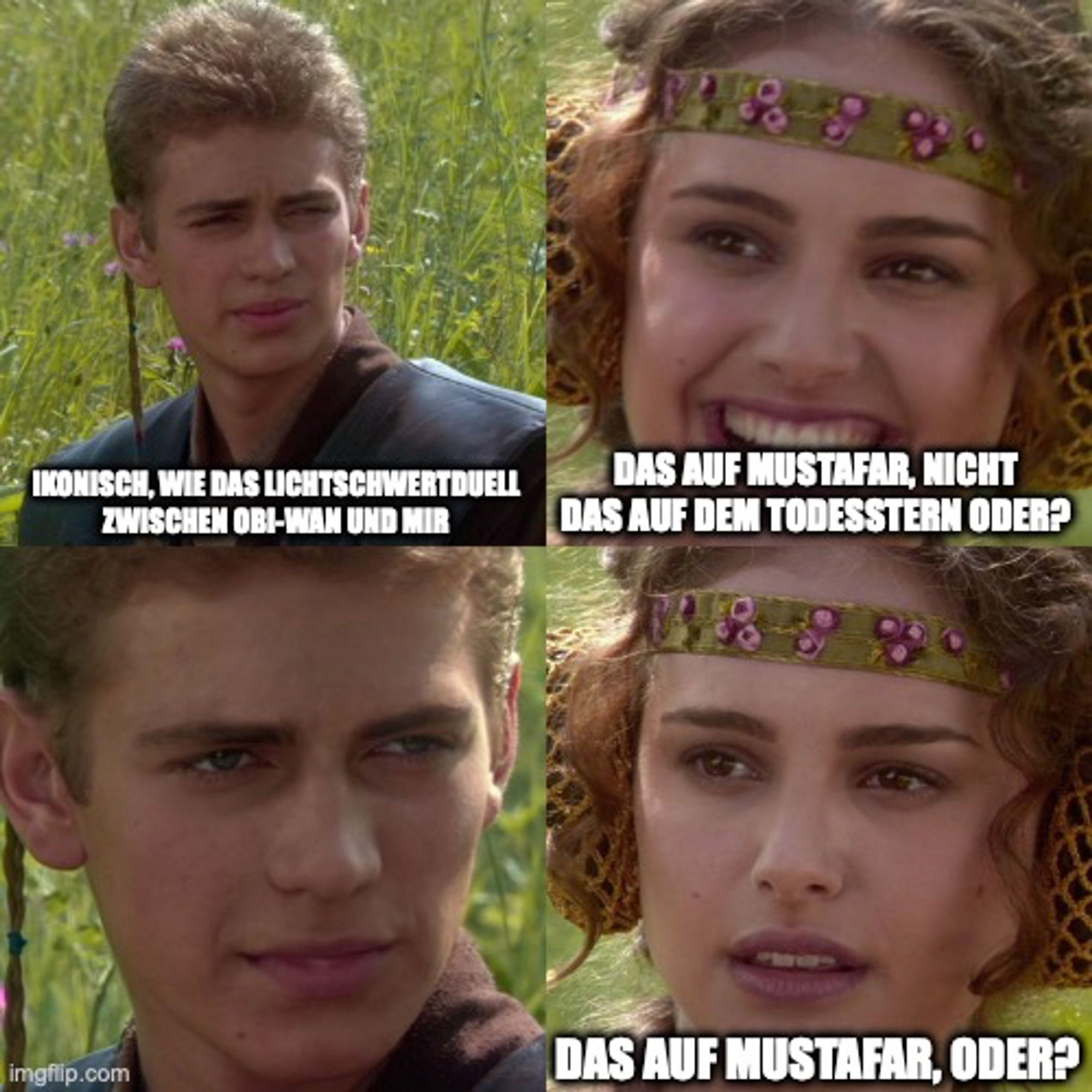 Anakin und Padme Meme. Anakin: "Ikonisch, wie das Lichtschwertduell zwischen Obi-Wan und mir". Padme (lächelnd): "Das auf Mustafar, nicht das auf dem Todesstern, oder?" Anakin guckt komisch. Padme (skeptischer guckend): "Das auf Mustafar, oder?"