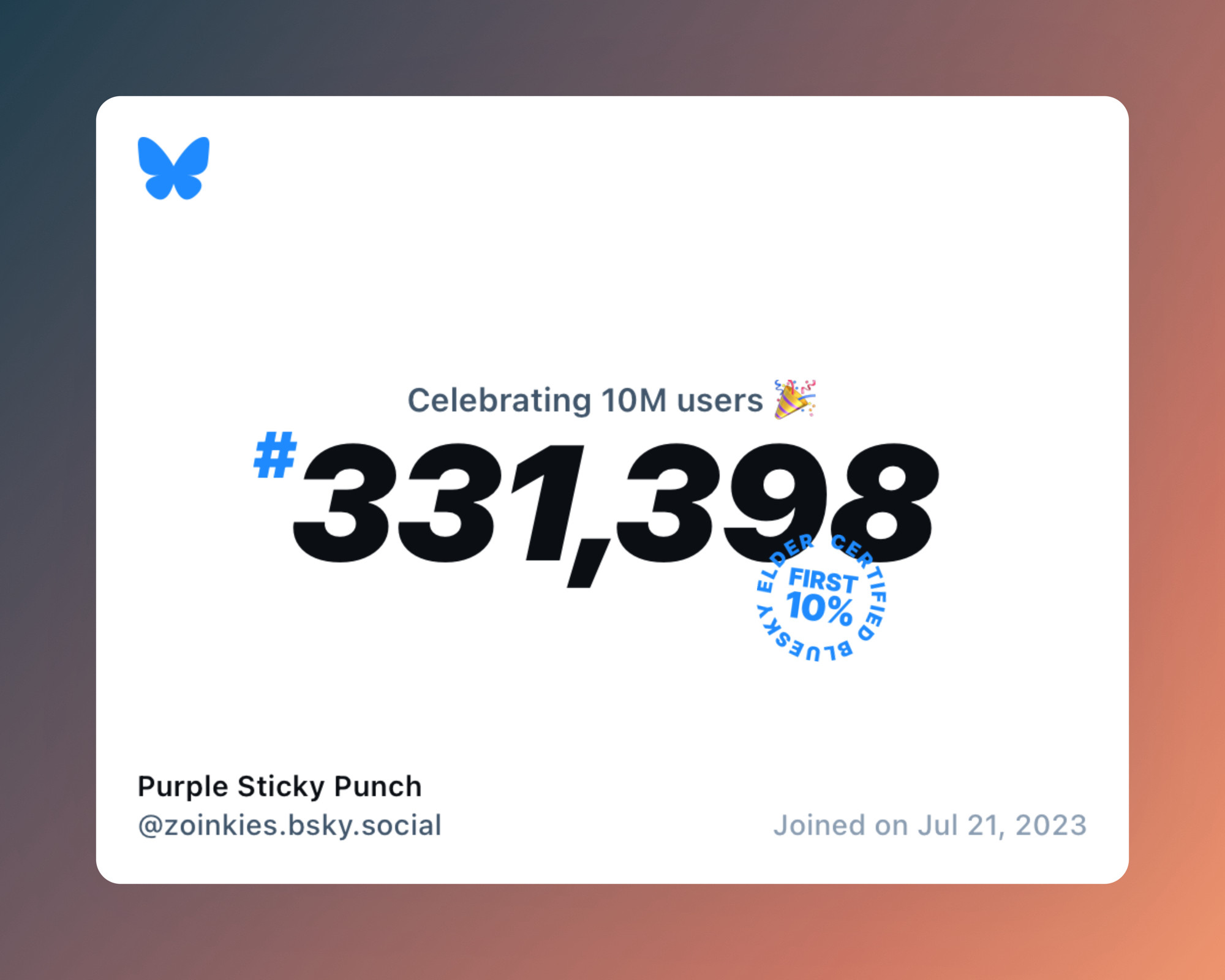 A virtual certificate with text "Celebrating 10M users on Bluesky, #331,398, Purple Sticky Punch ‪@zoinkies.bsky.social‬, joined on Jul 21, 2023"