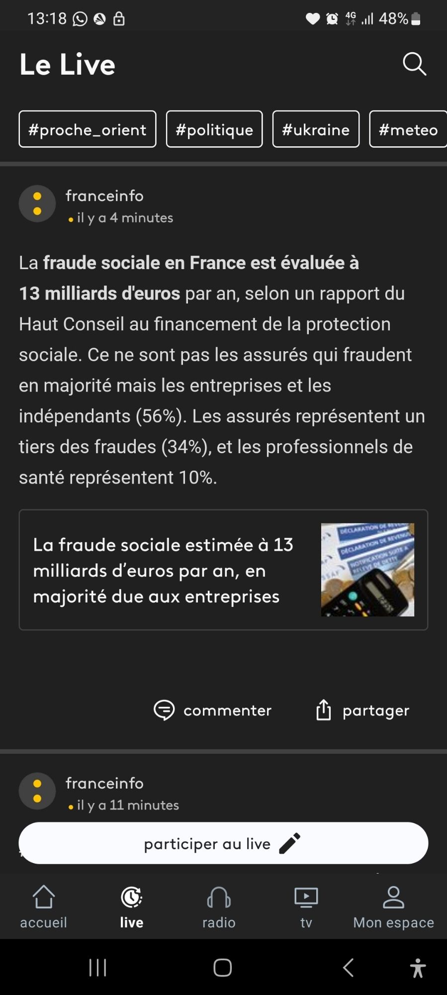 Brève France Info

La fraude sociale en France est évaluée à
13 milliards d'euros par an, selon un rapport du
Haut Conseil au financement de la protection
sociale. Ce ne sont pas les assurés qui fraudent en majorité mais les entreprises et les
indépendants (56%). Les assurés représentent un tiers des fraudes (34%), et les professionnels de santé représentent 10%.