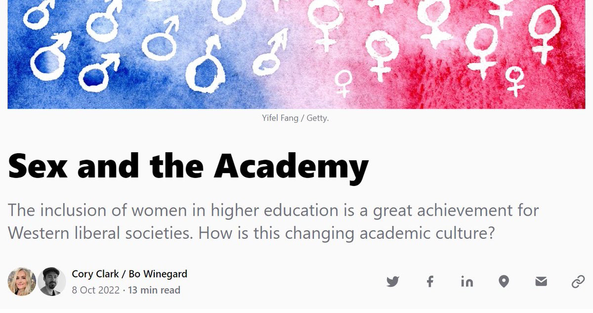 Quillette article: Sex and the Academy The inclusion of women in higher education is a great achievement for Western liberal societies. How is this changing academic culture? Cory Clark / Bo Winegard 8 Oct 2022